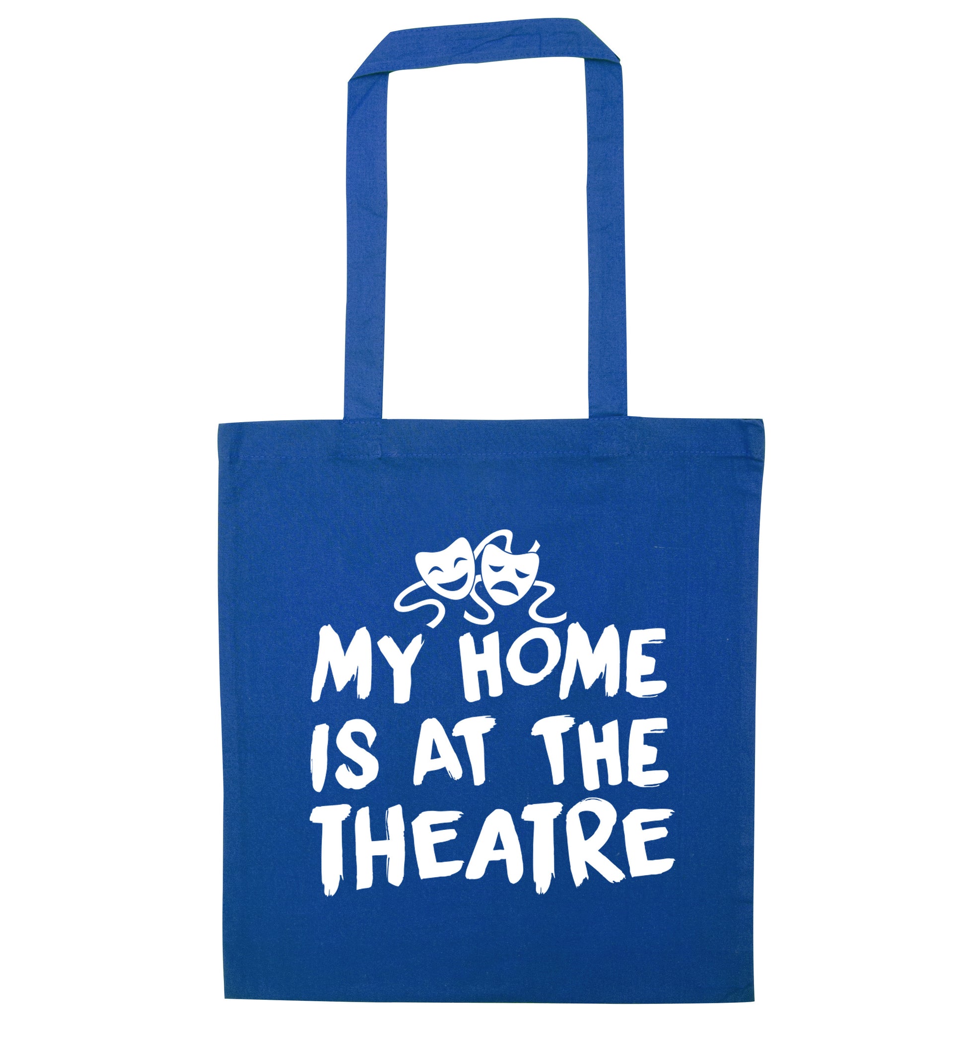 My home is at the theatre blue tote bag