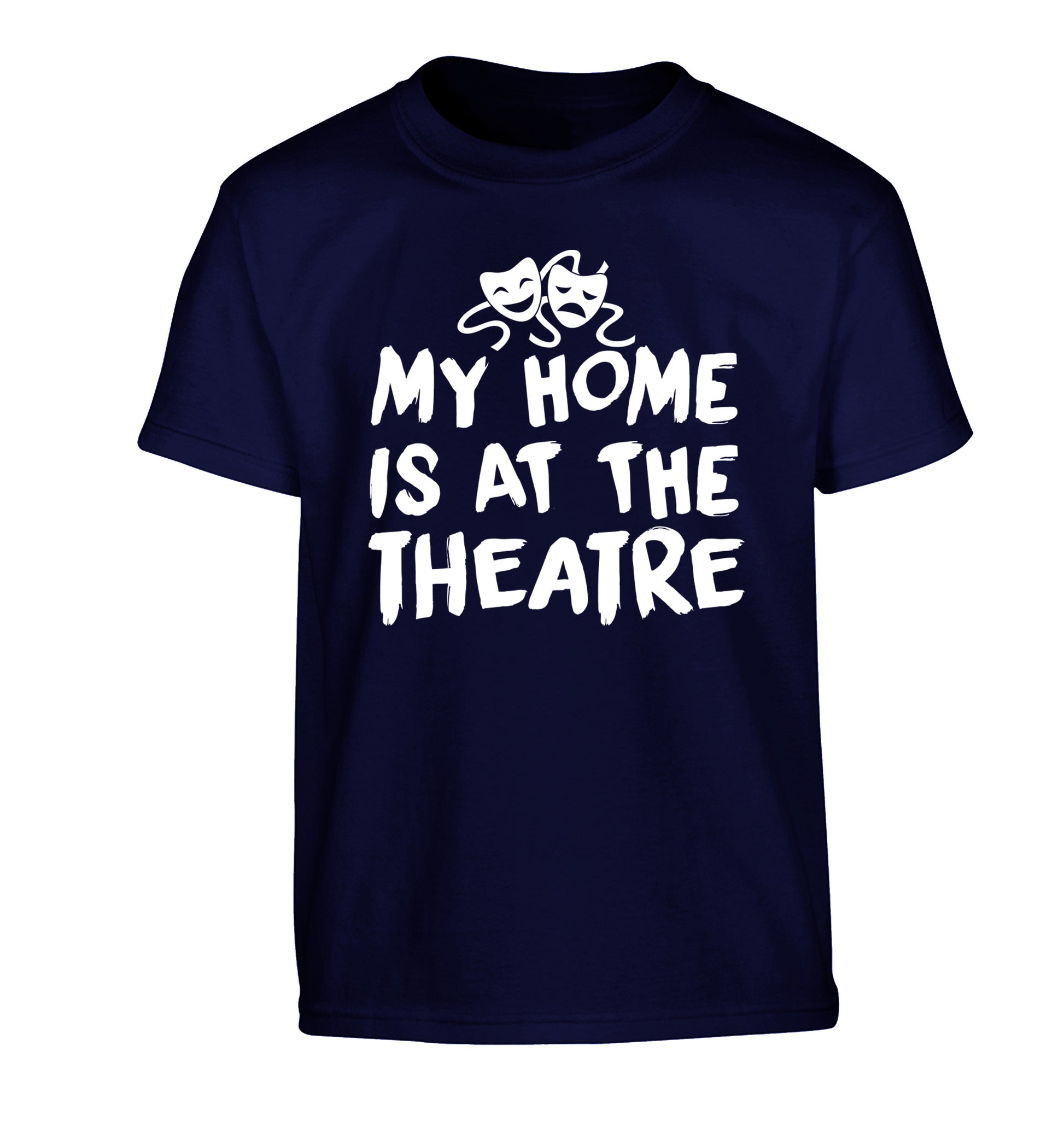 My home is at the theatre Children's navy Tshirt 12-14 Years