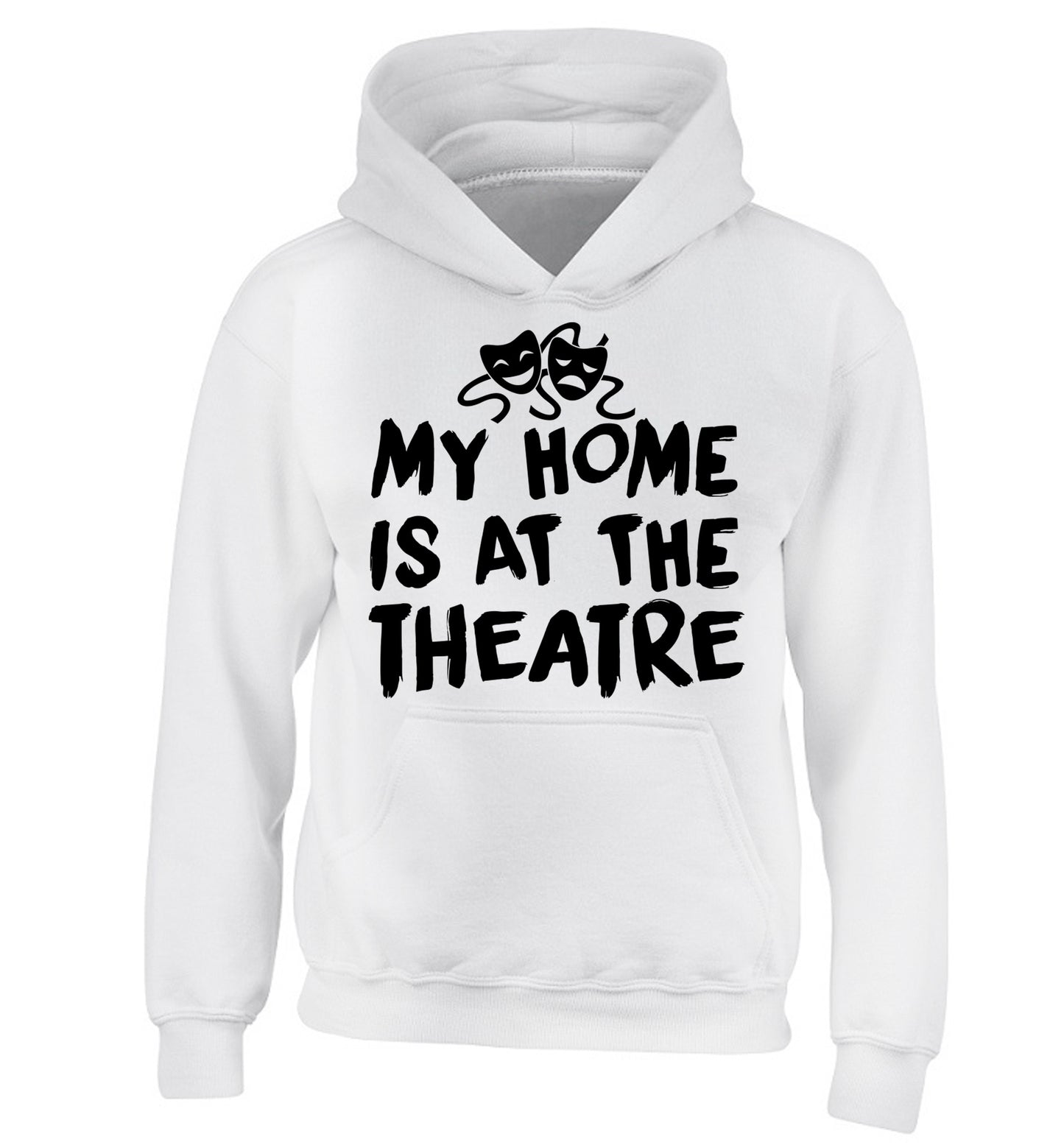 My home is at the theatre children's white hoodie 12-14 Years