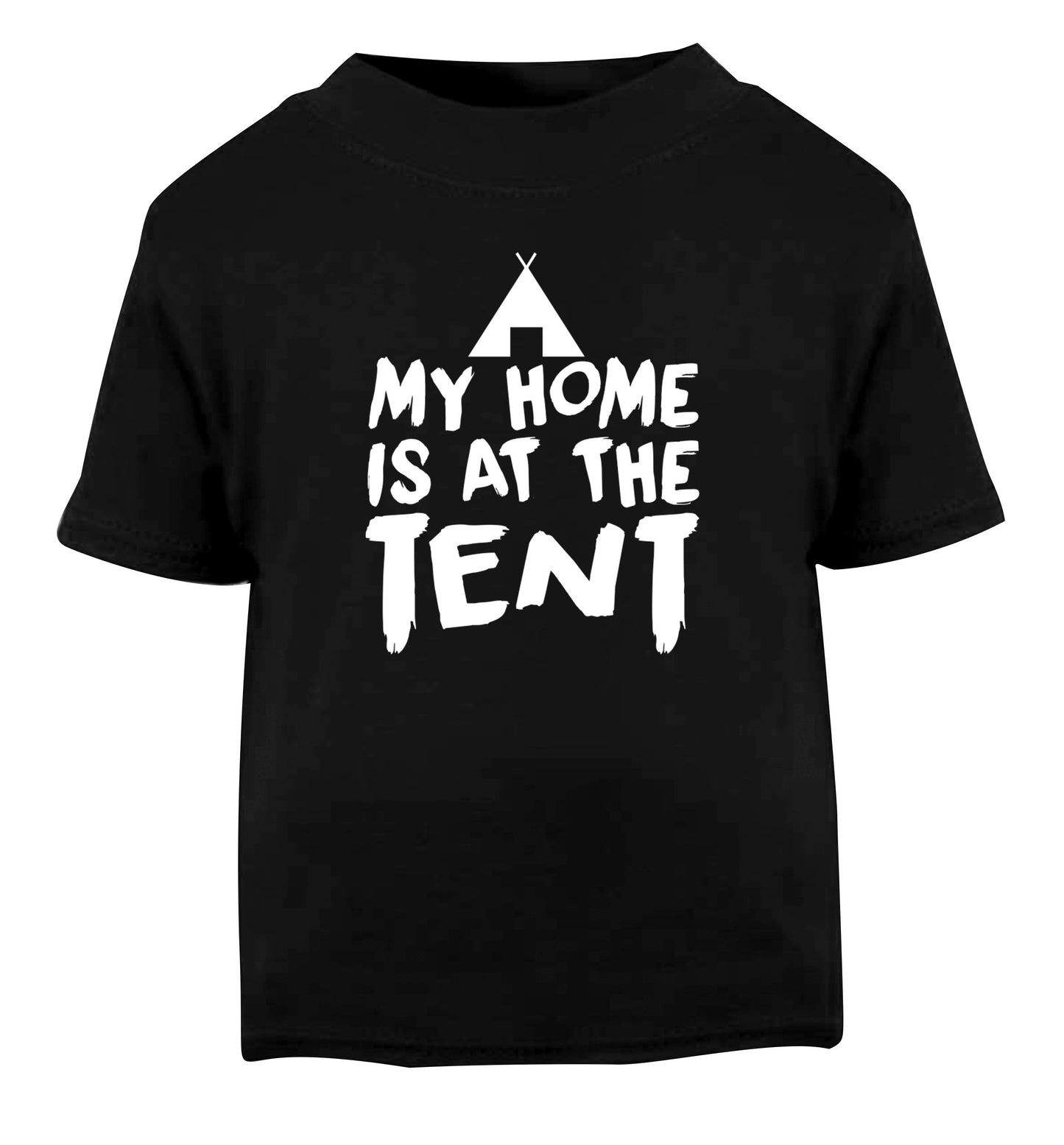 My home is at the tent Black Baby Toddler Tshirt 2 years