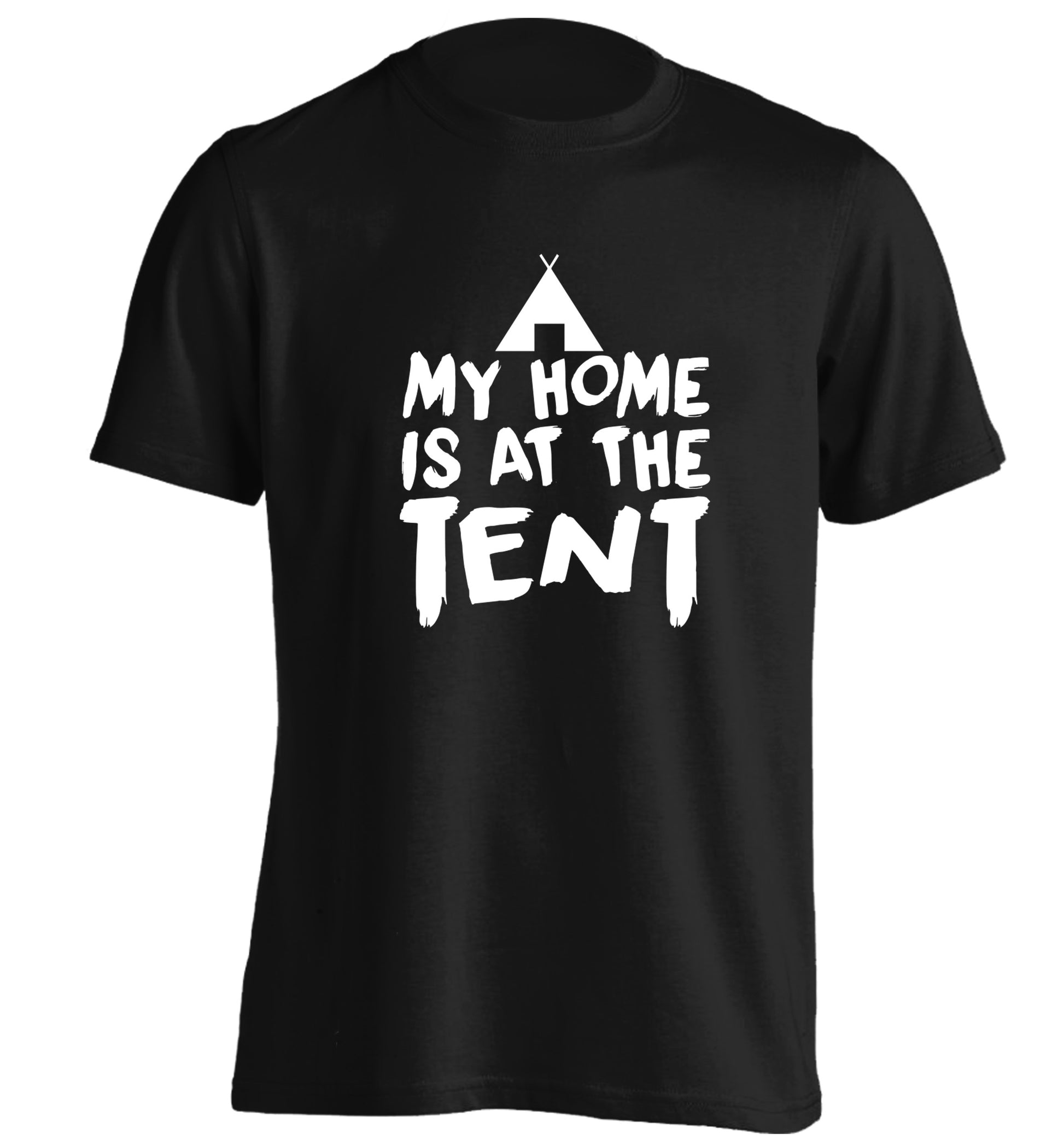 My home is at the tent adults unisex black Tshirt 2XL