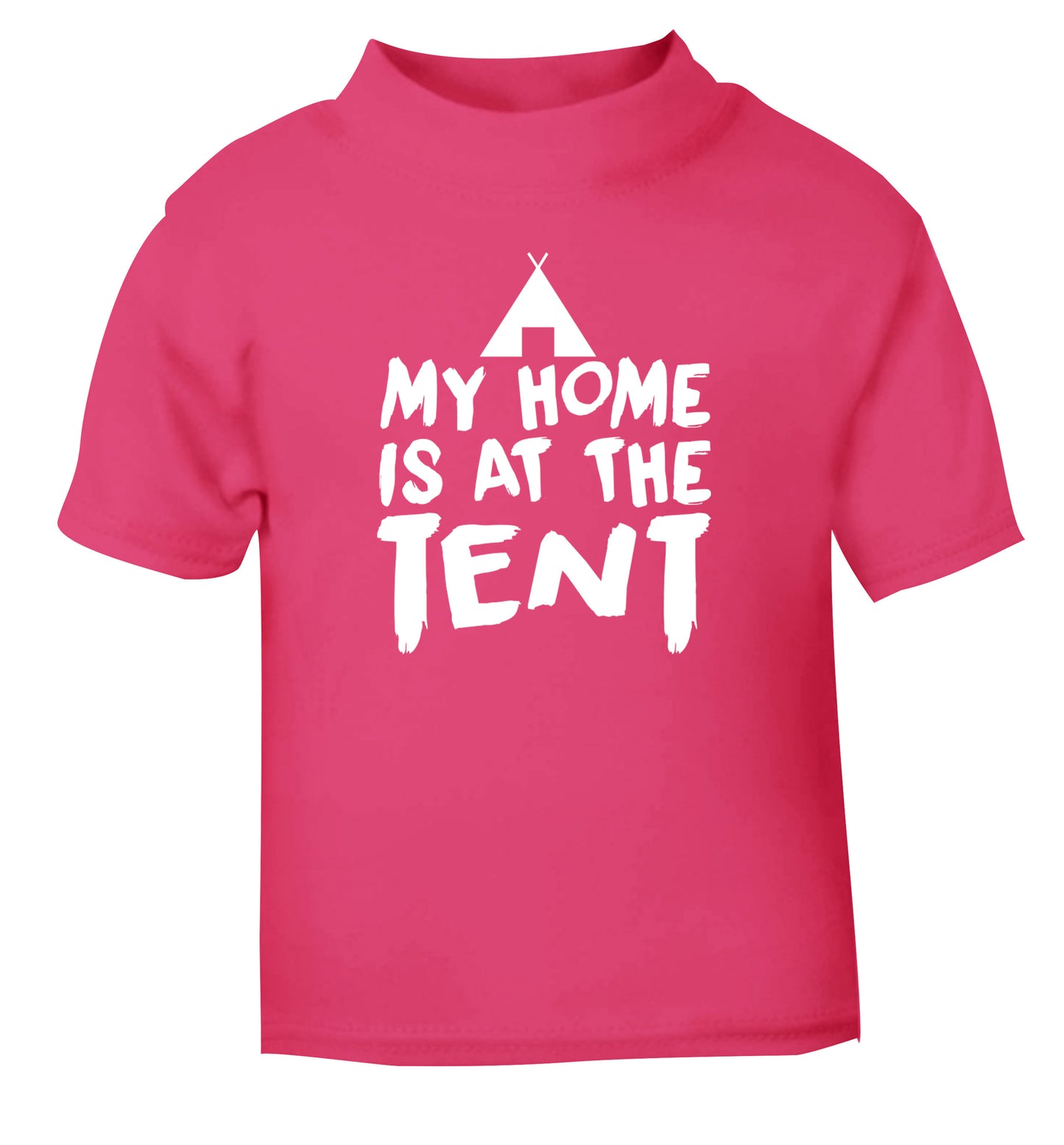My home is at the tent pink Baby Toddler Tshirt 2 Years