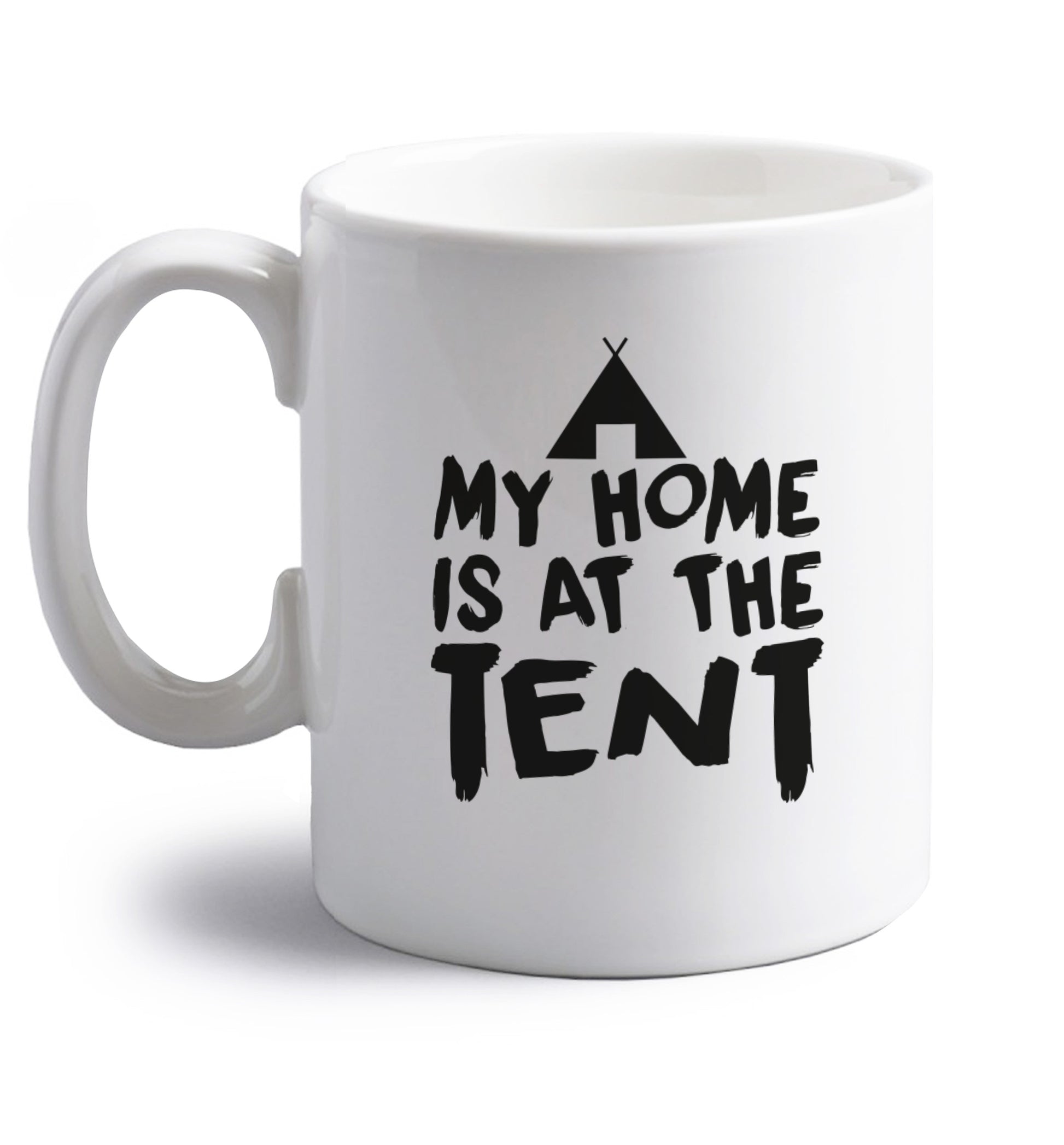 My home is at the tent right handed white ceramic mug 