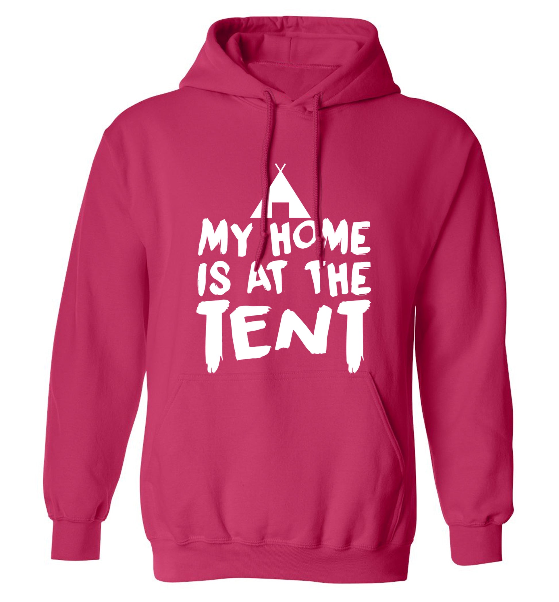 My home is at the tent adults unisex pink hoodie 2XL