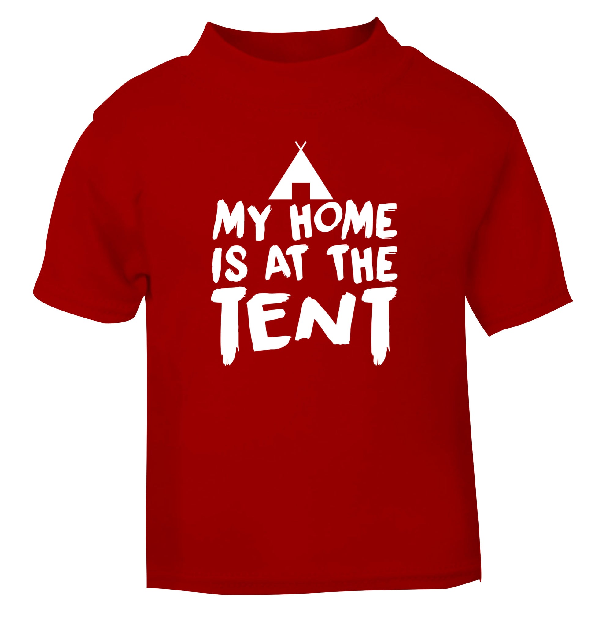 My home is at the tent red Baby Toddler Tshirt 2 Years