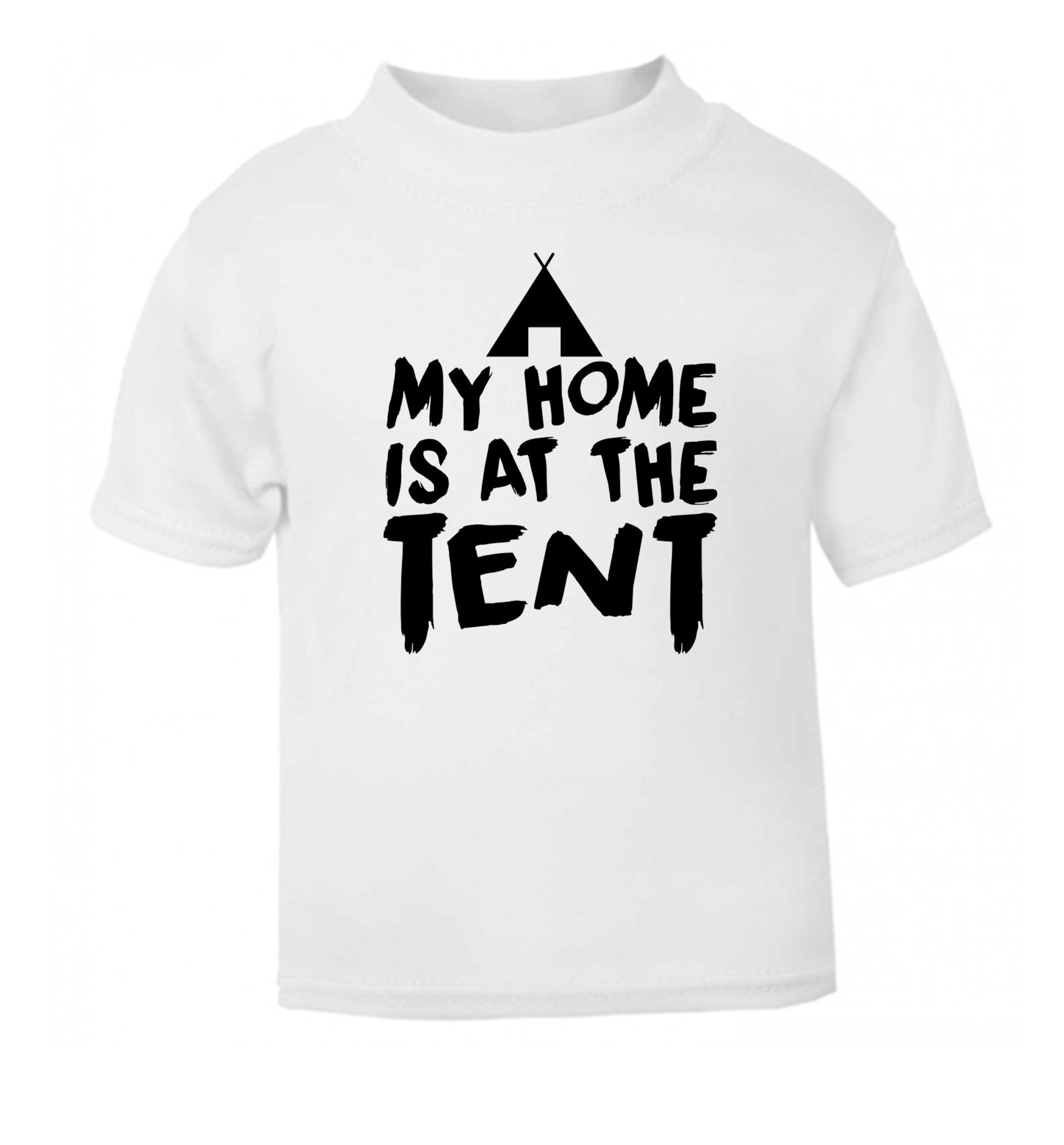 My home is at the tent white Baby Toddler Tshirt 2 Years