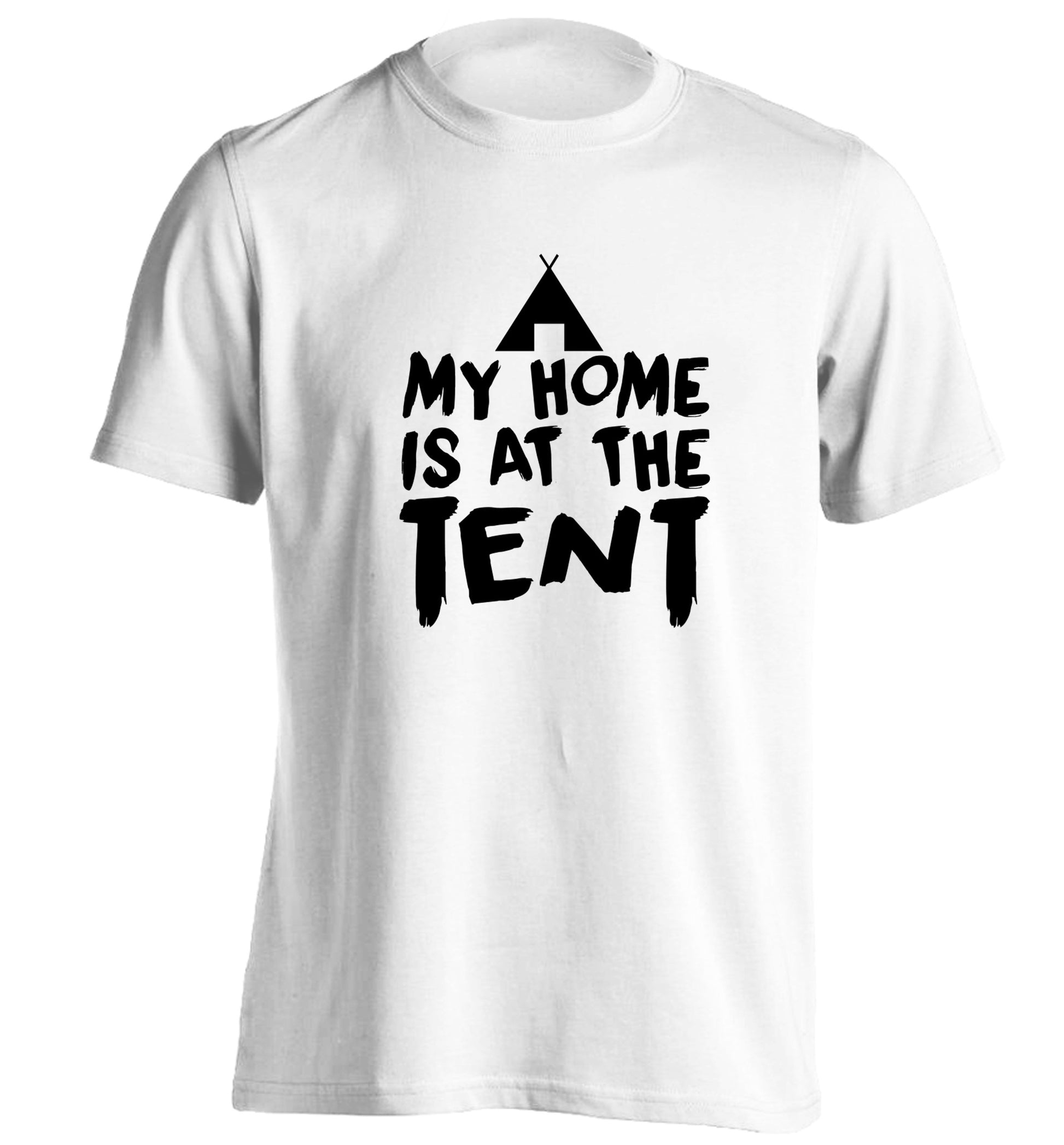 My home is at the tent adults unisex white Tshirt 2XL