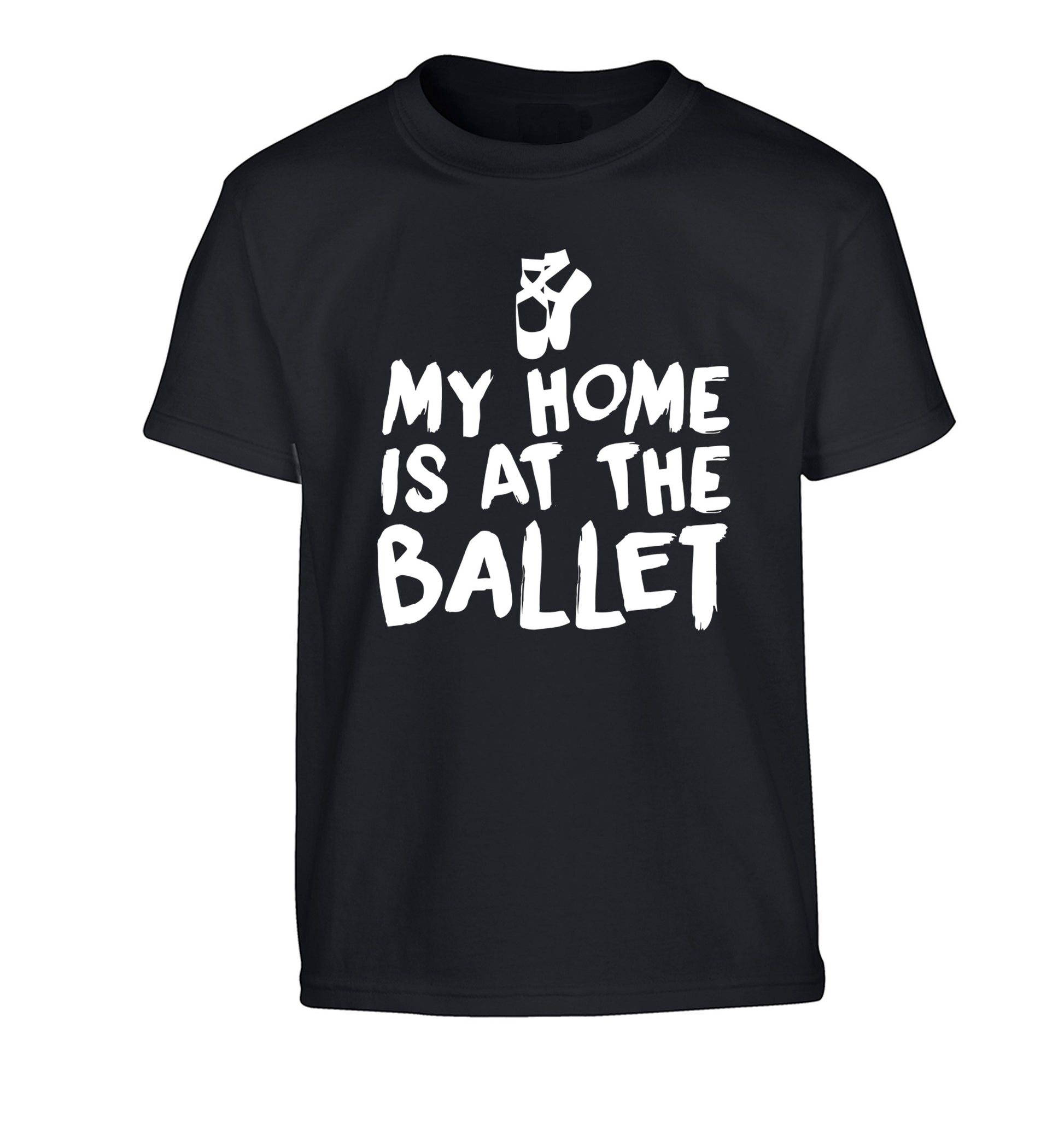 My home is at the ballet Children's black Tshirt 12-14 Years