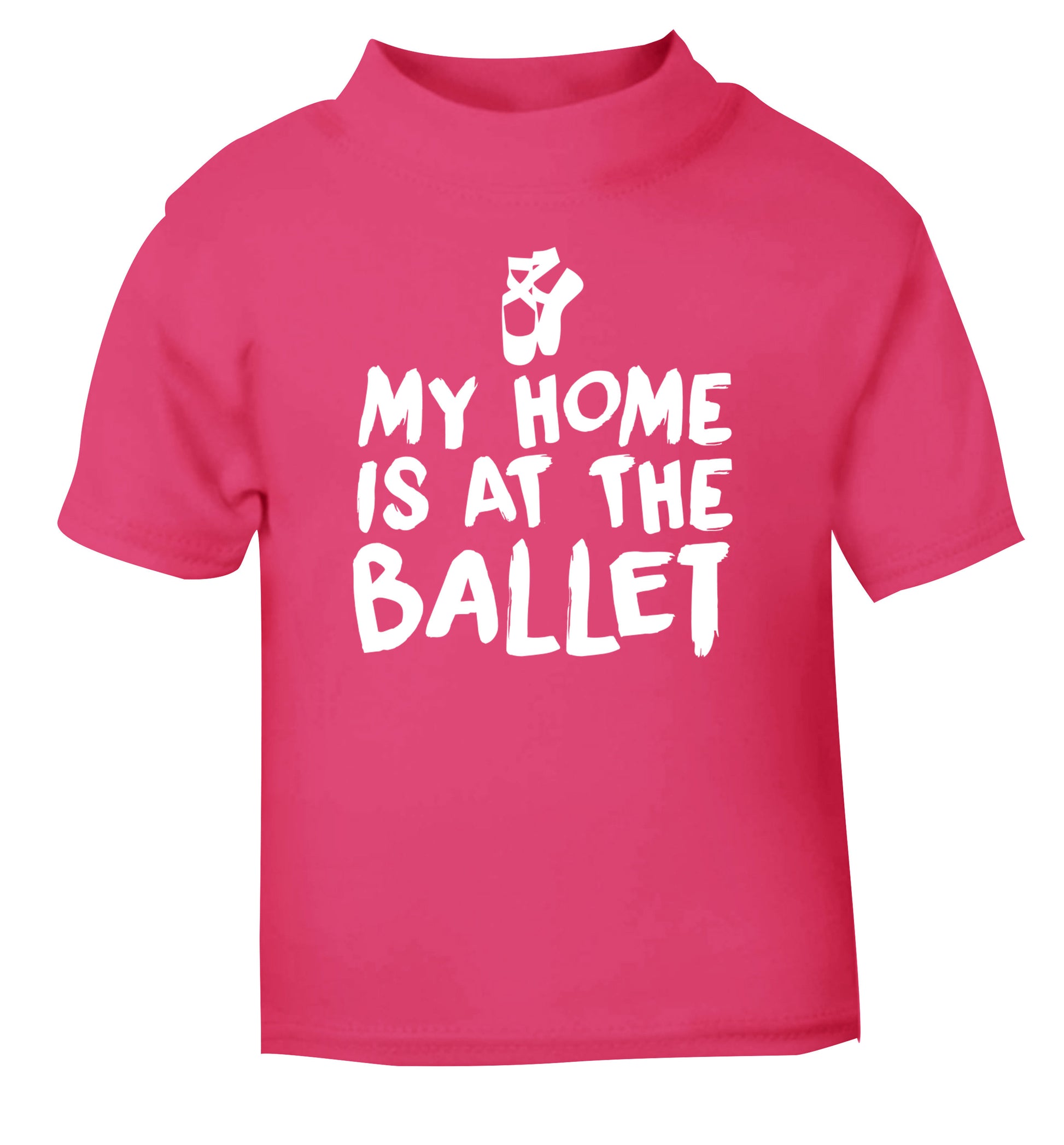 My home is at the dance studio pink Baby Toddler Tshirt 2 Years