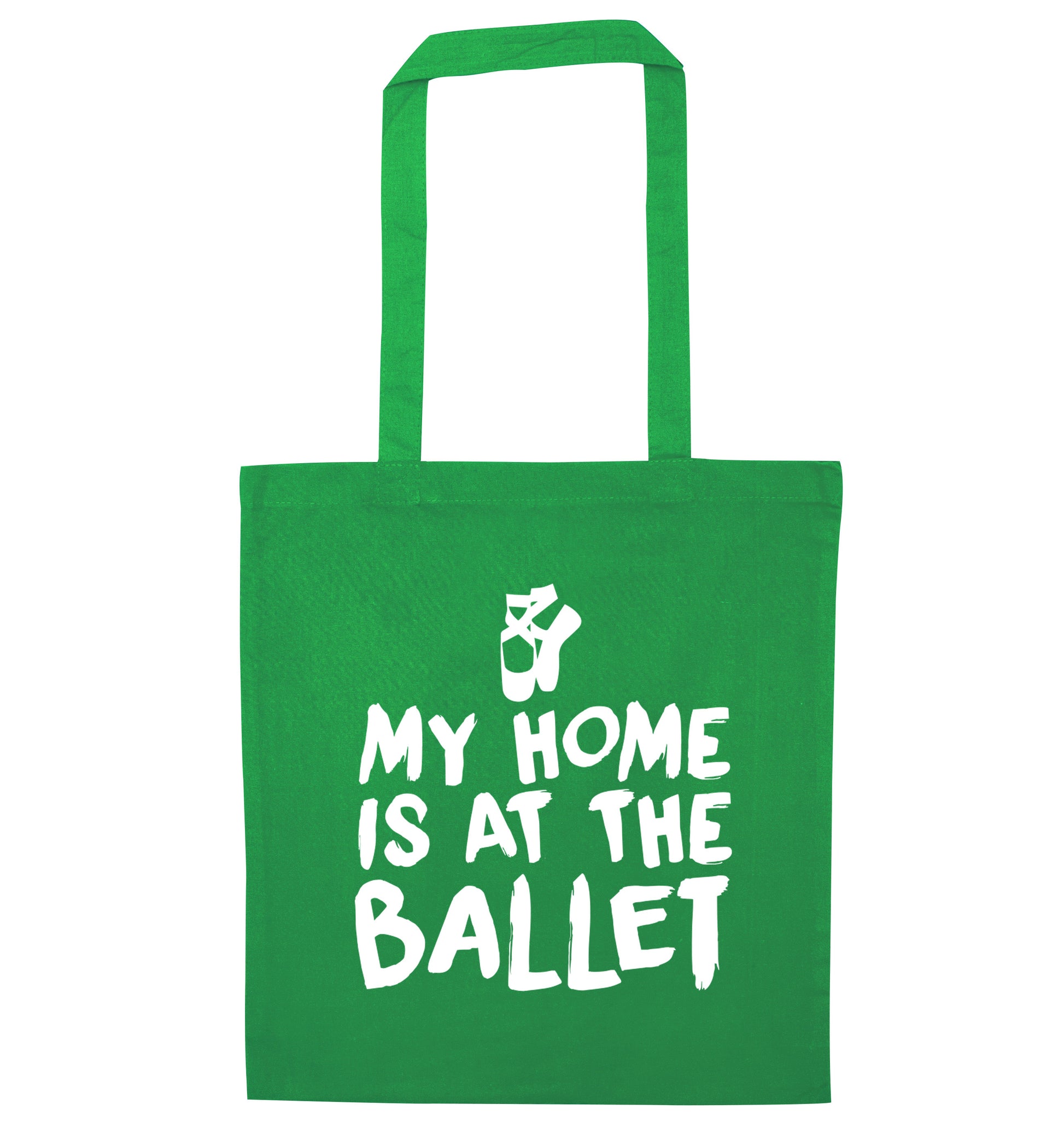My home is at the ballet green tote bag