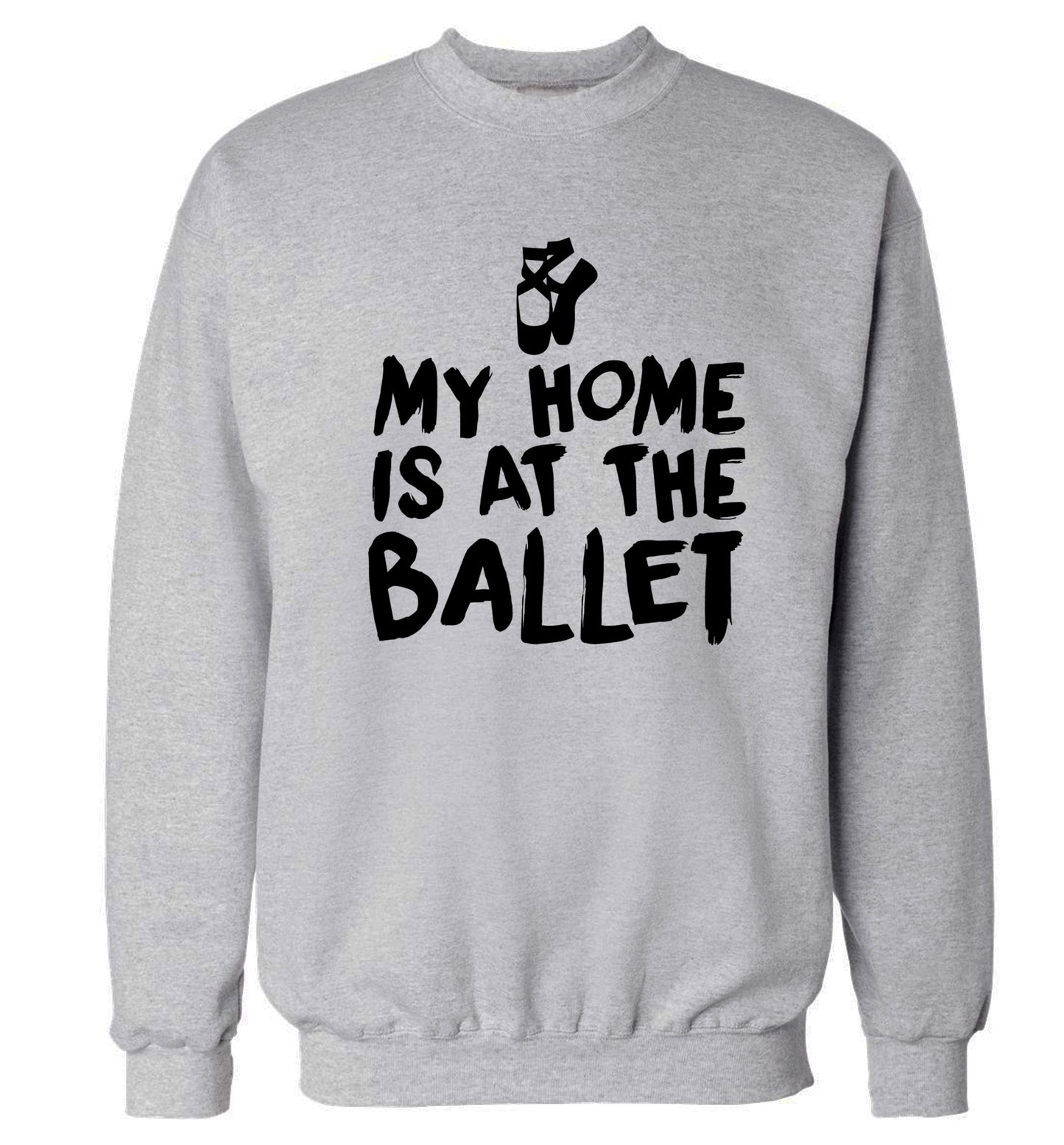 My home is at the dance studio Adult's unisex grey Sweater 2XL