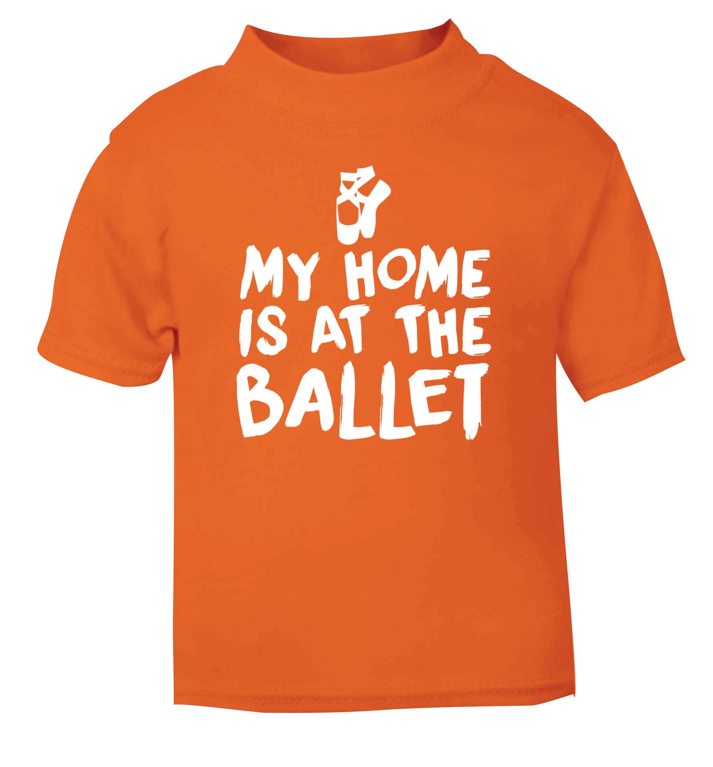 My home is at the dance studio orange Baby Toddler Tshirt 2 Years