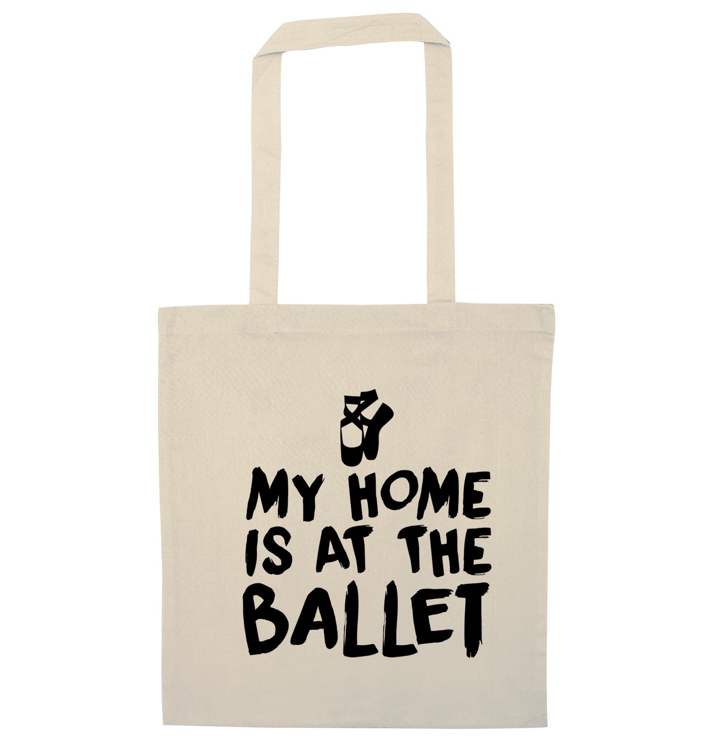 My home is at the ballet natural tote bag