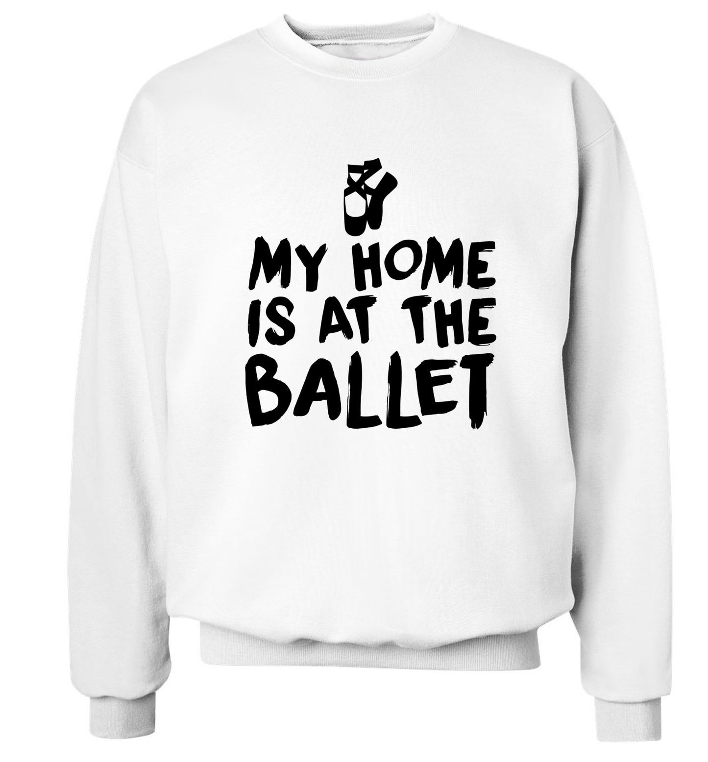 My home is at the ballet Adult's unisex white Sweater 2XL