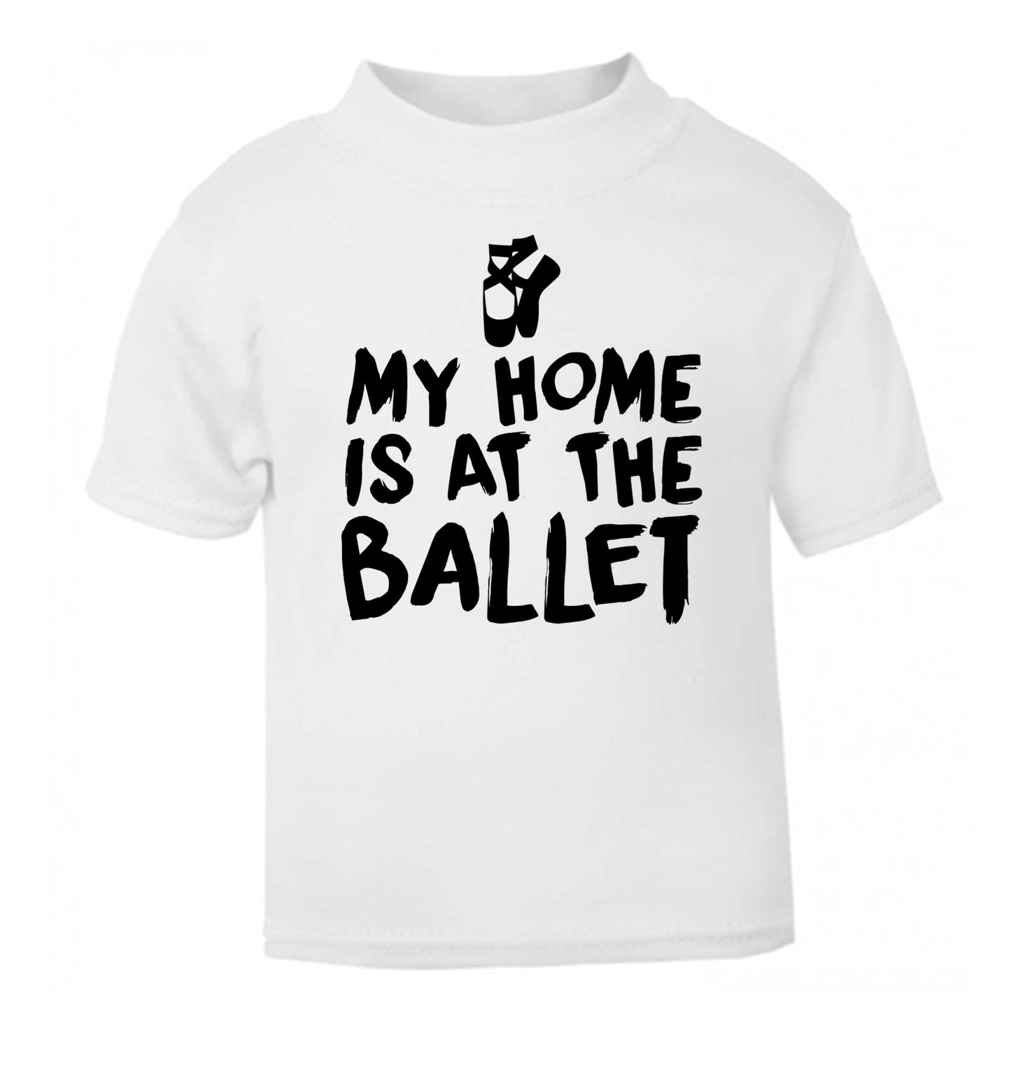 My home is at the dance studio white Baby Toddler Tshirt 2 Years