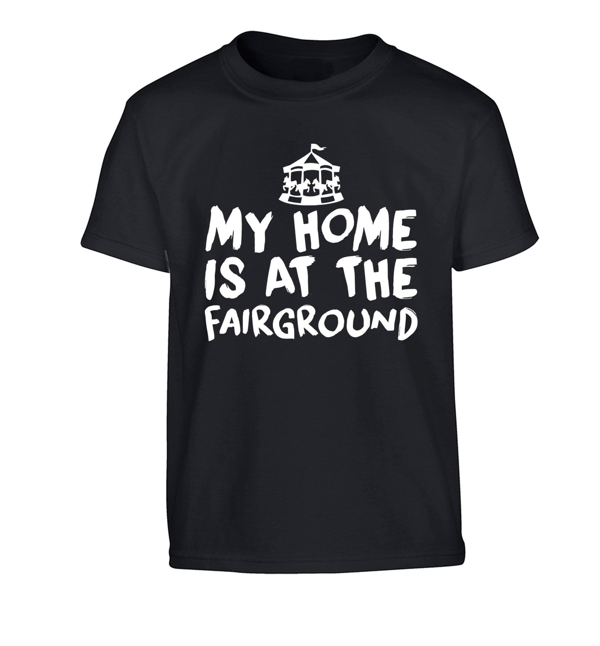 My home is at the fairground Children's black Tshirt 12-14 Years