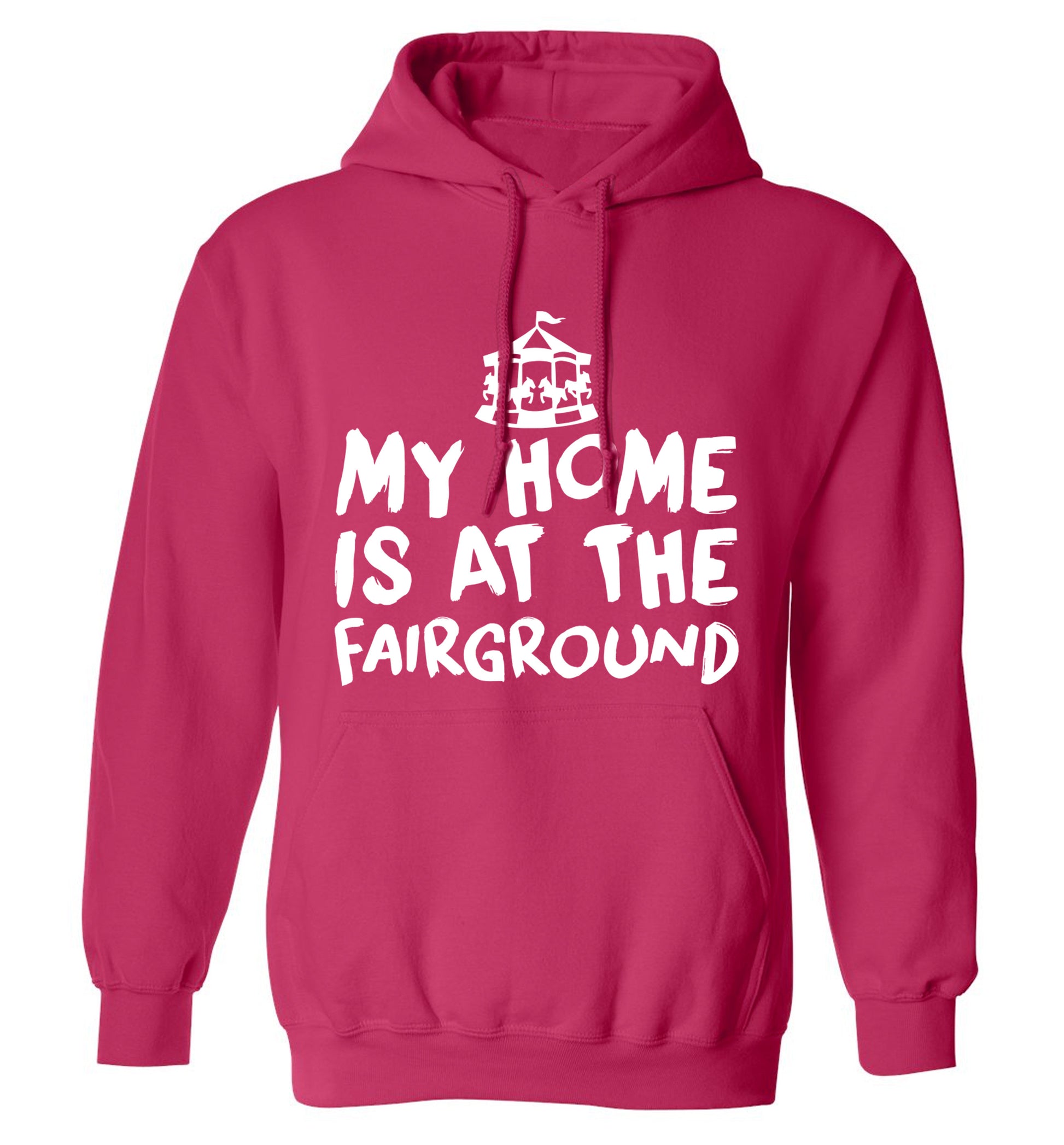 My home is at the fairground adults unisex pink hoodie 2XL