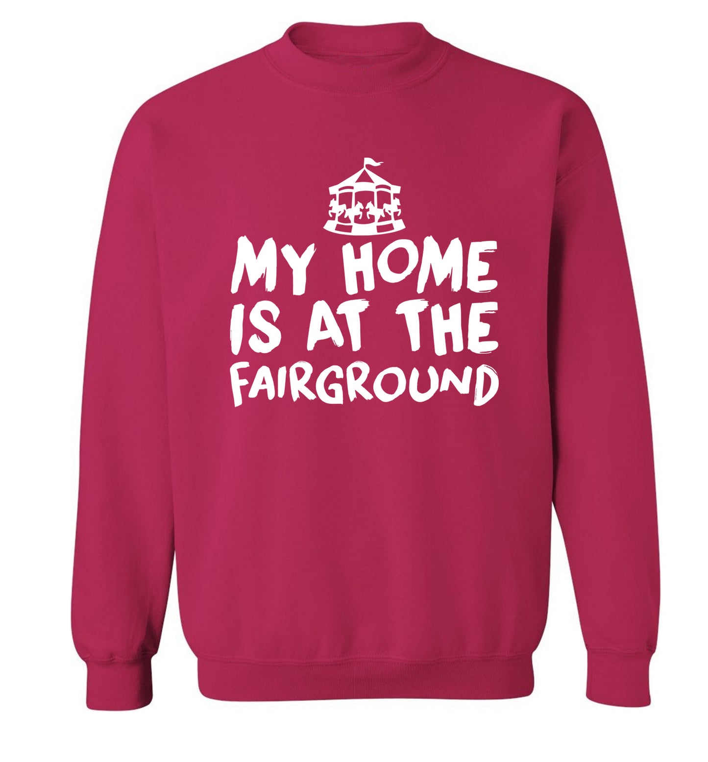 My home is at the fairground Adult's unisex pink Sweater 2XL