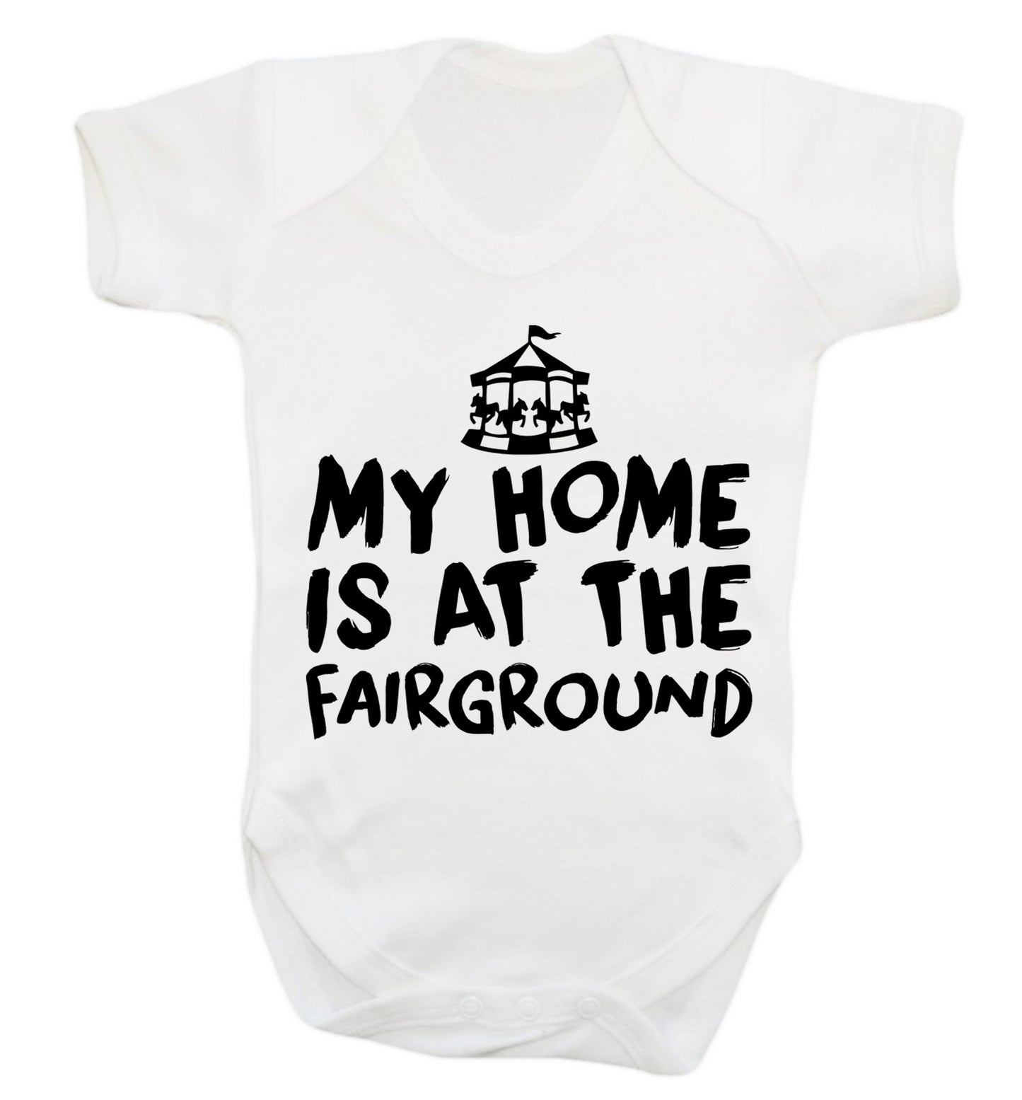 My home is at the fairground Baby Vest white 18-24 months