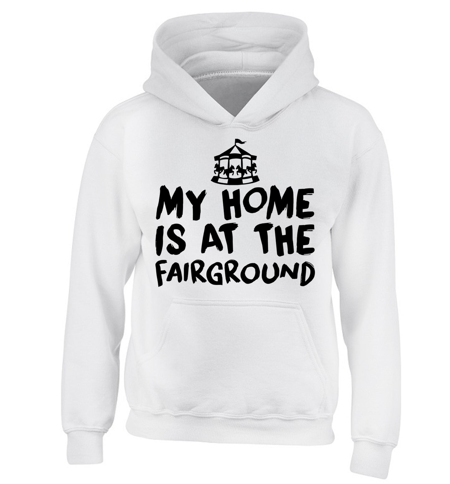 My home is at the fairground children's white hoodie 12-14 Years