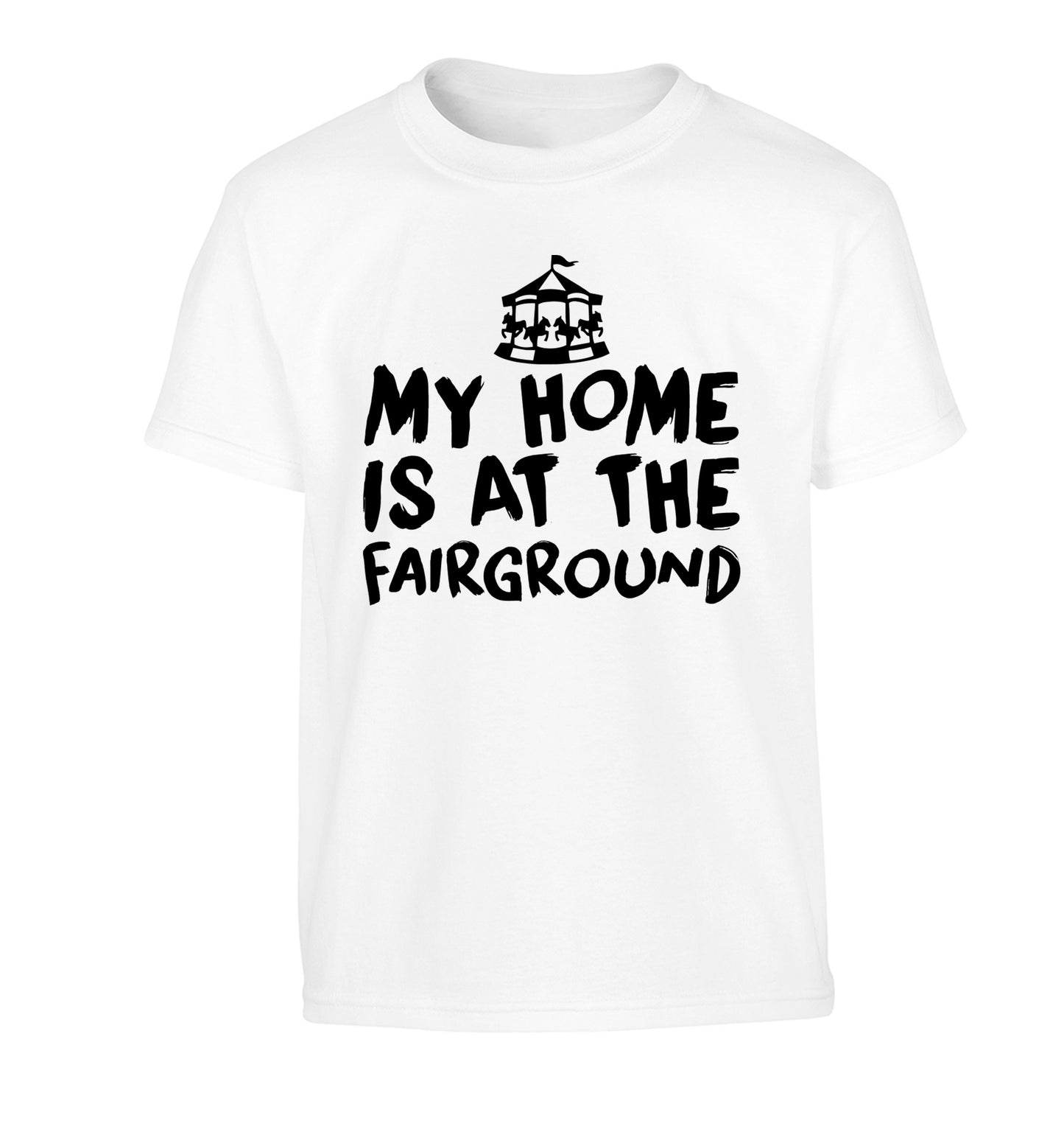 My home is at the fairground Children's white Tshirt 12-14 Years
