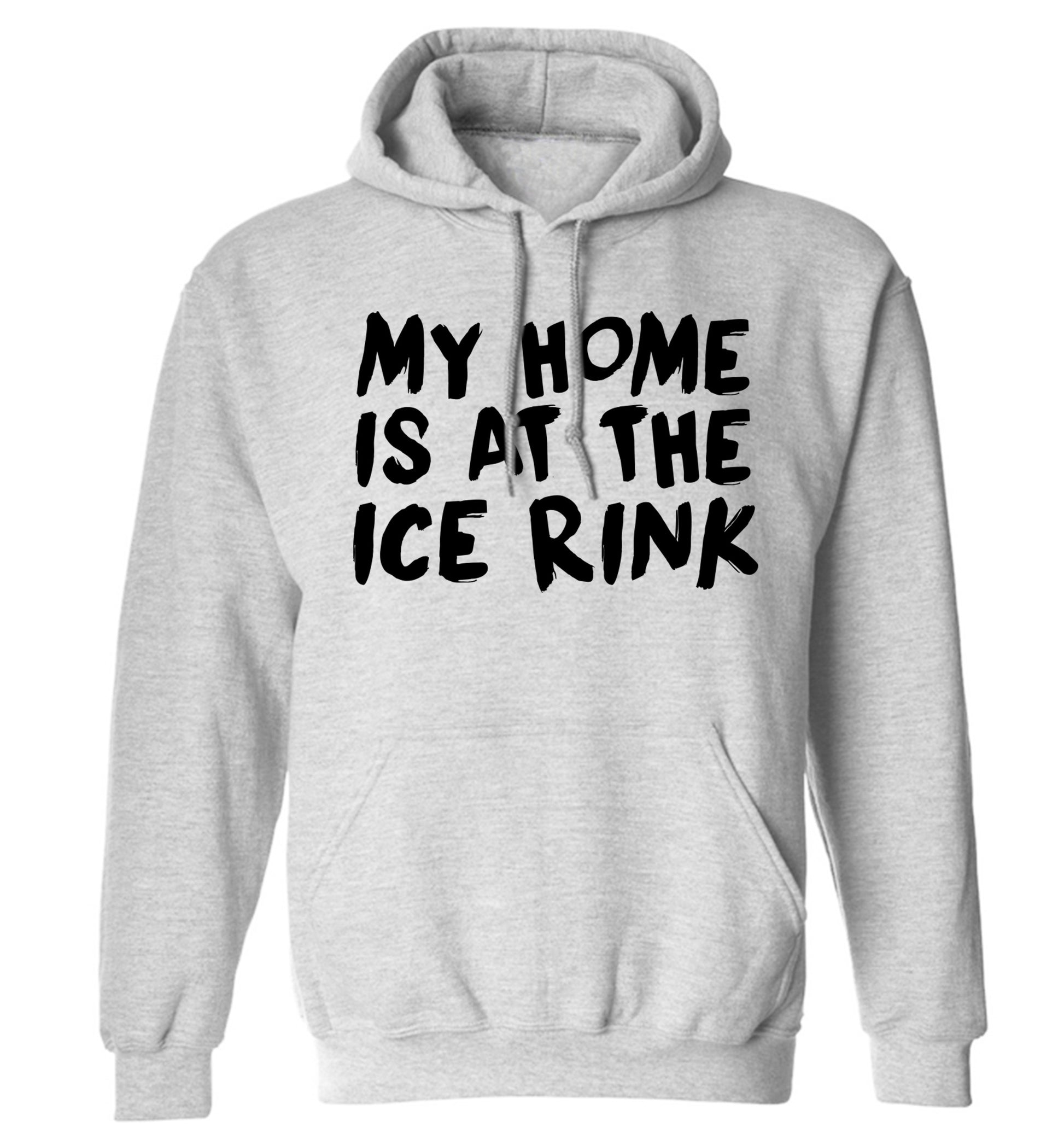 My home is at the ice rink adults unisex grey hoodie 2XL