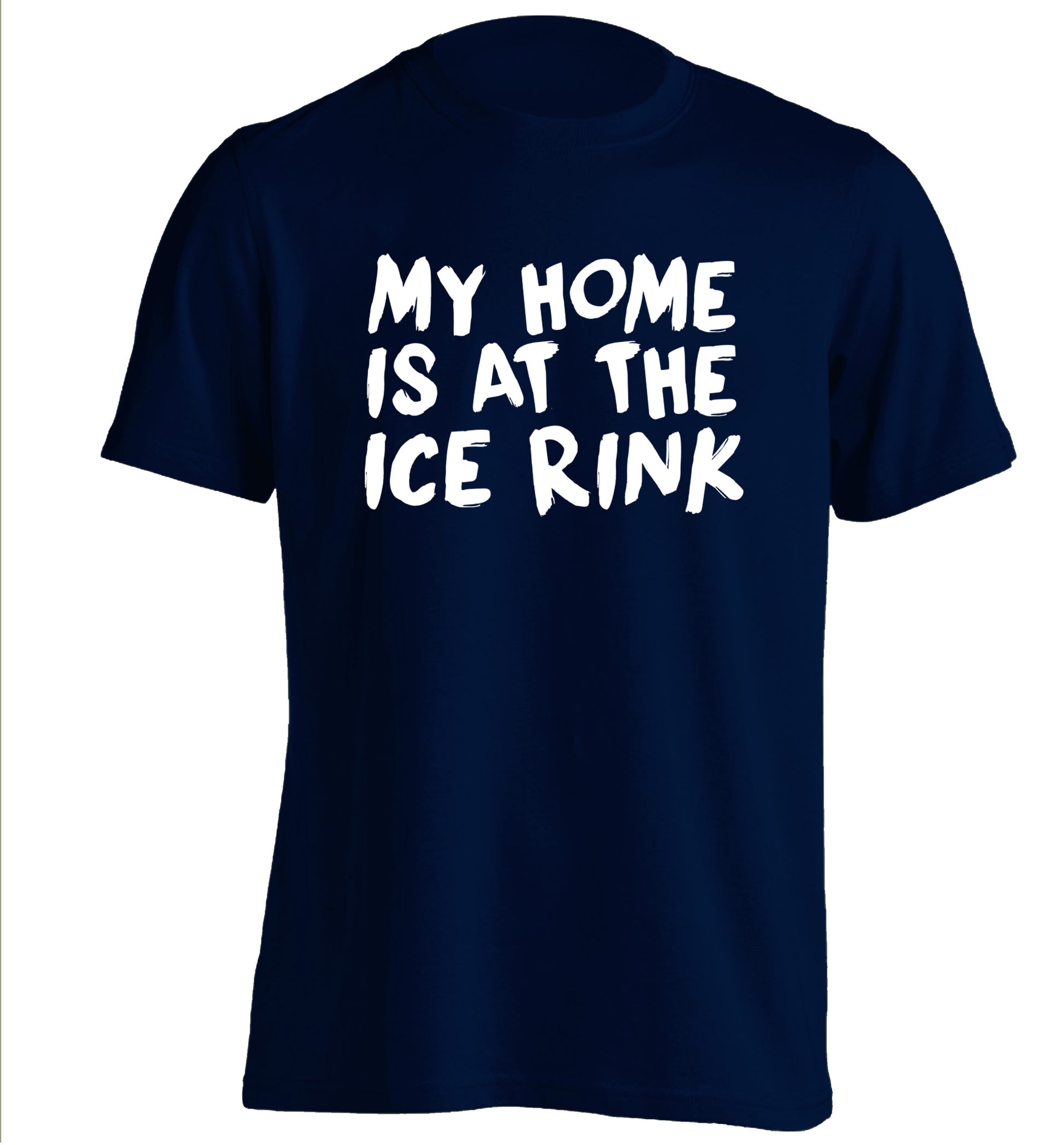 My home is at the ice rink adults unisex navy Tshirt 2XL