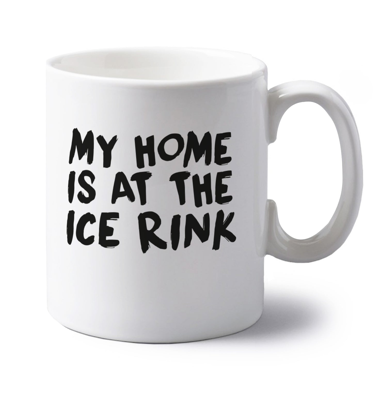 My home is at the ice rink left handed white ceramic mug 