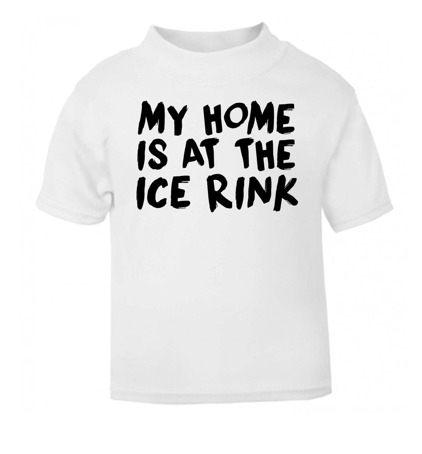 My home is at the ice rink white Baby Toddler Tshirt 2 Years