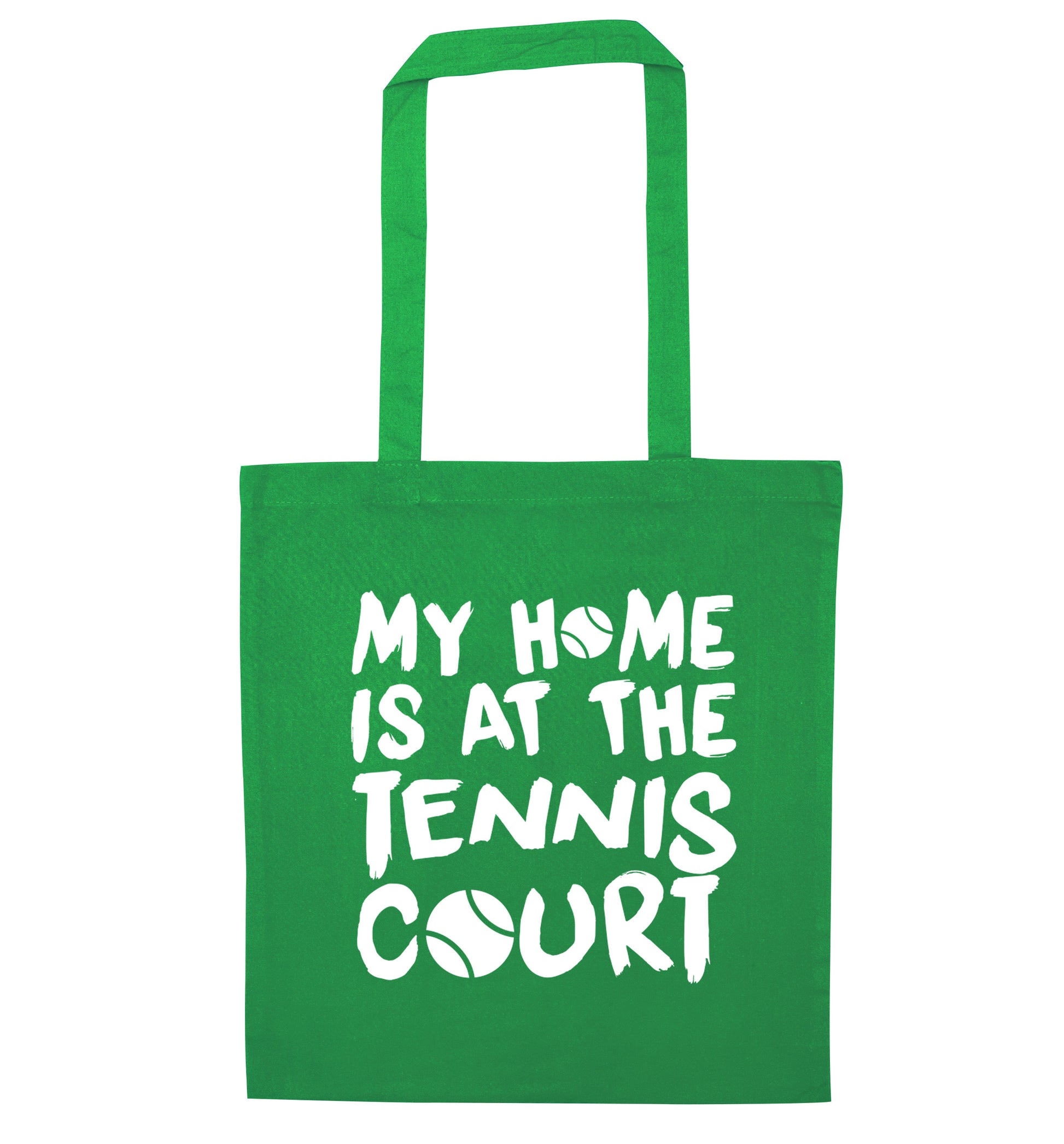 My home is at the tennis court green tote bag