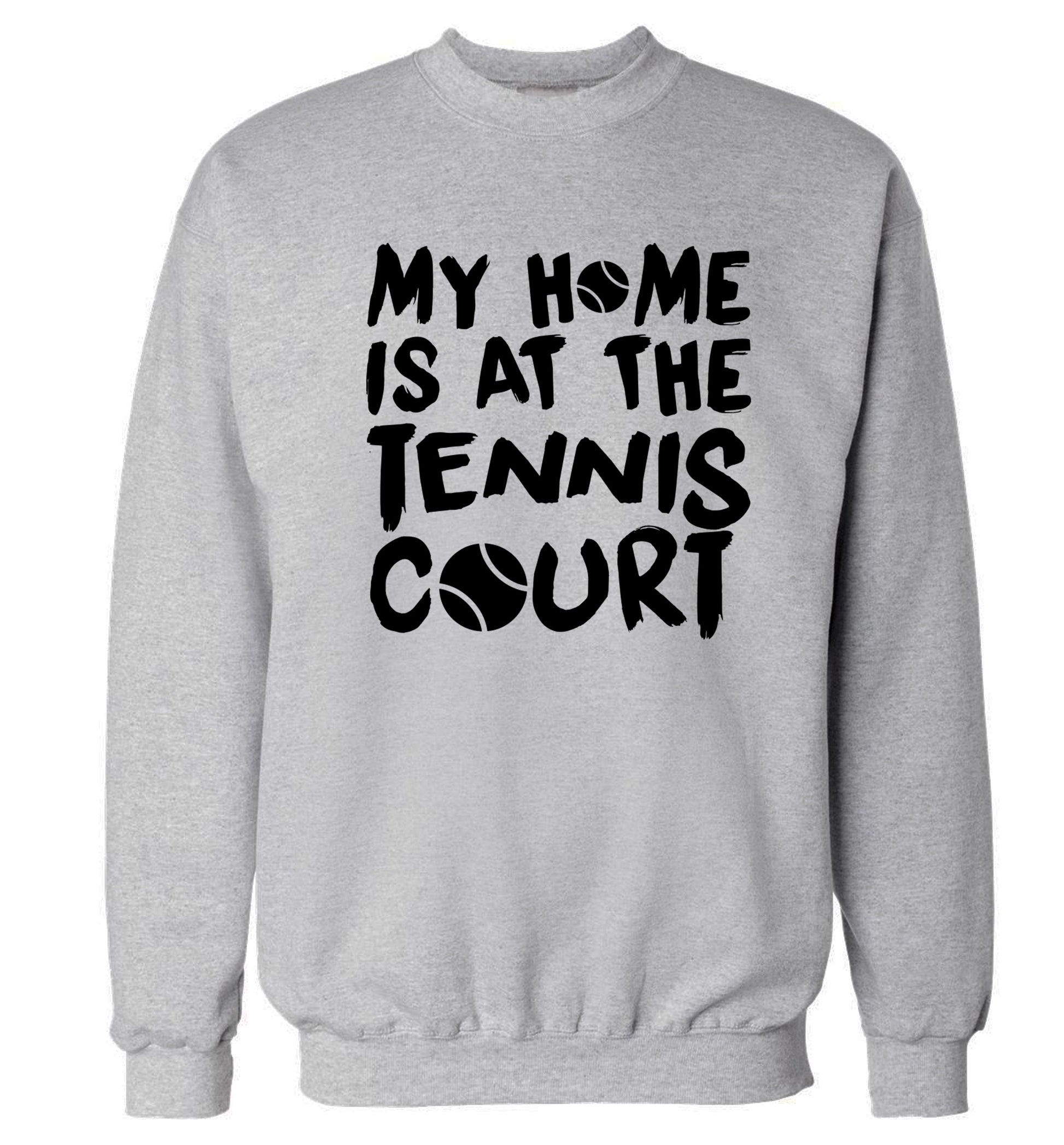 My home is at the tennis court Adult's unisex grey Sweater 2XL