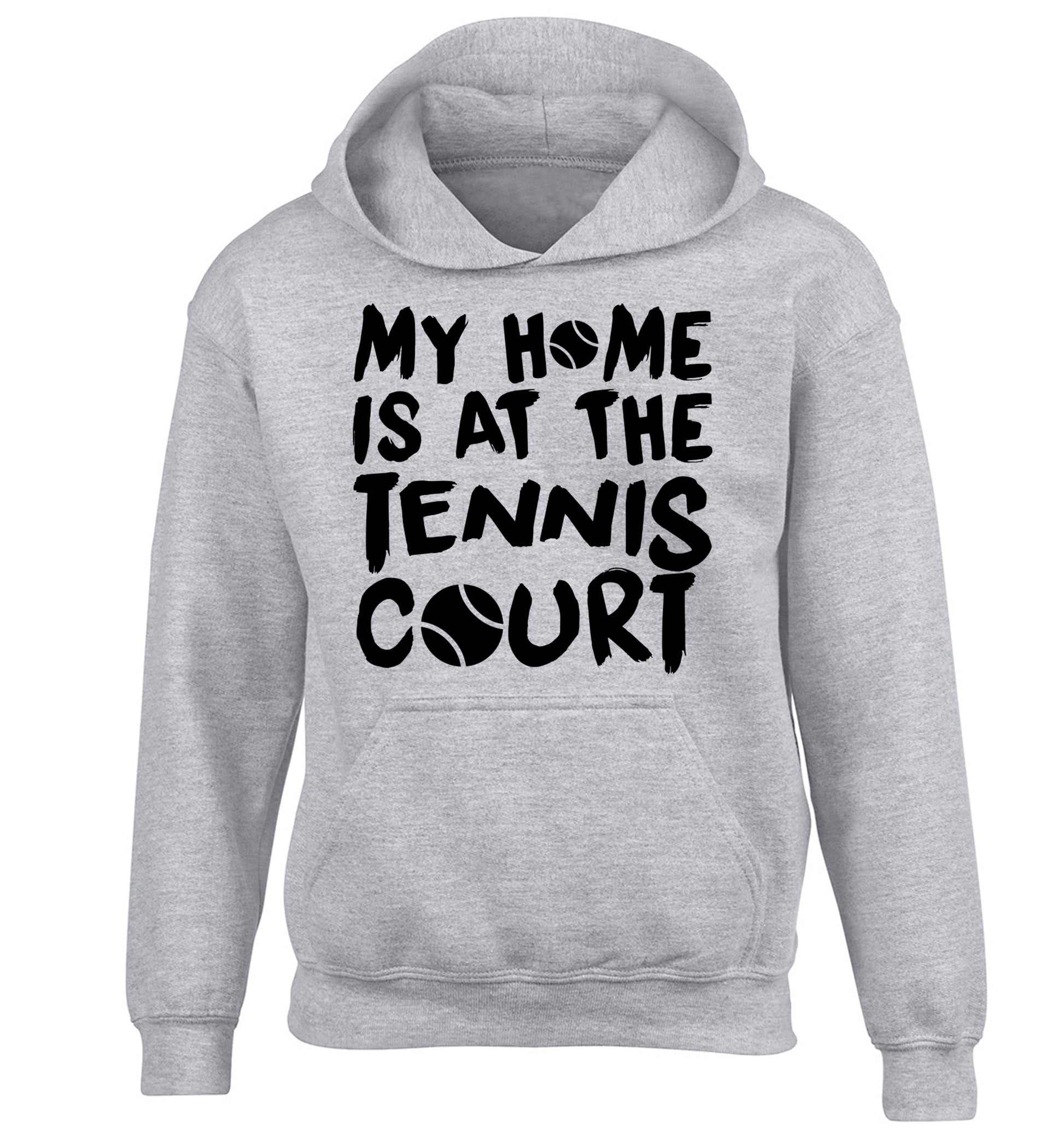 My home is at the tennis court children's grey hoodie 12-14 Years