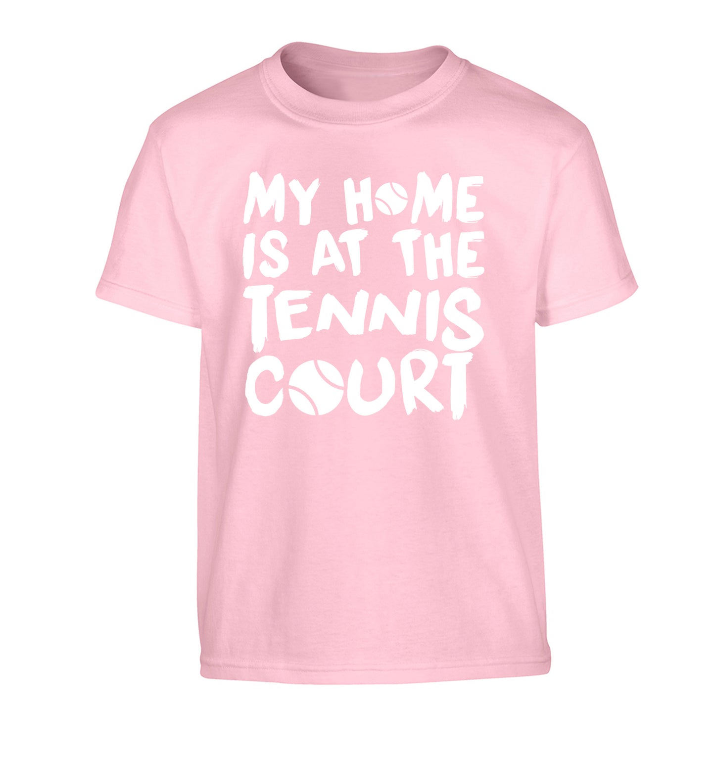 My home is at the tennis court Children's light pink Tshirt 12-14 Years