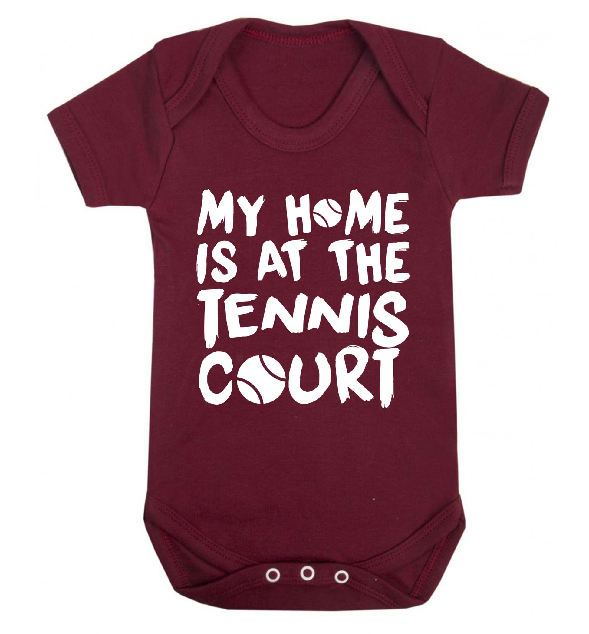 My home is at the tennis court Baby Vest maroon 18-24 months