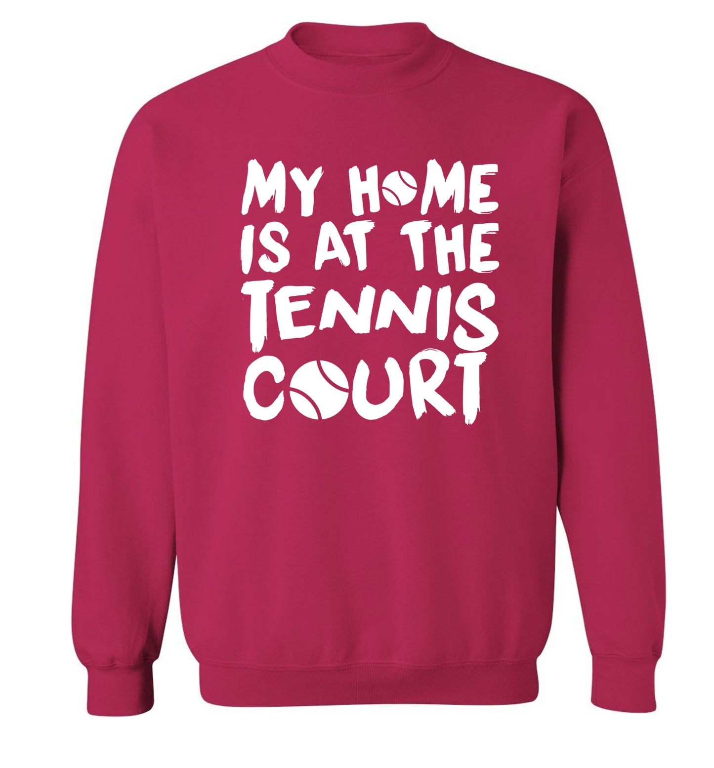 My home is at the tennis court Adult's unisex pink Sweater 2XL