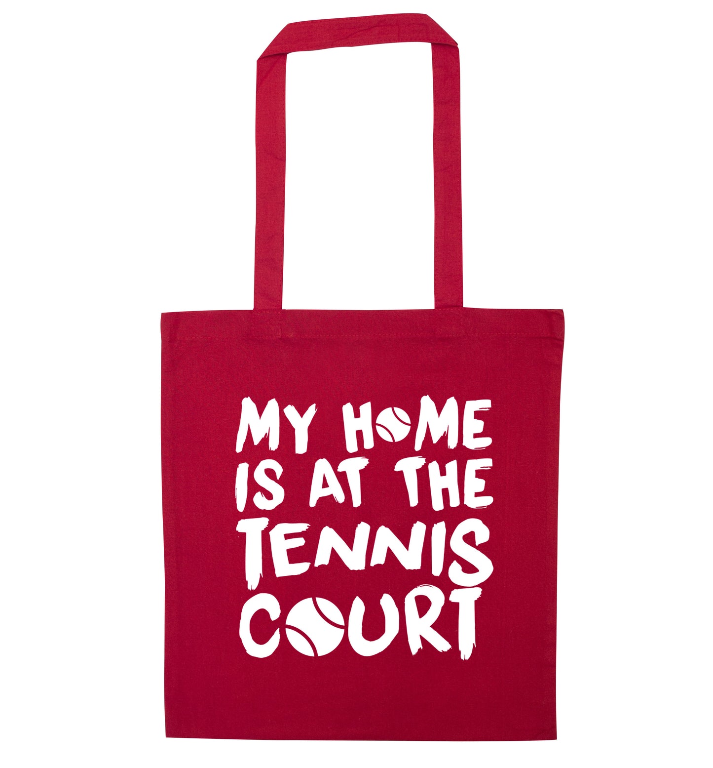My home is at the tennis court red tote bag