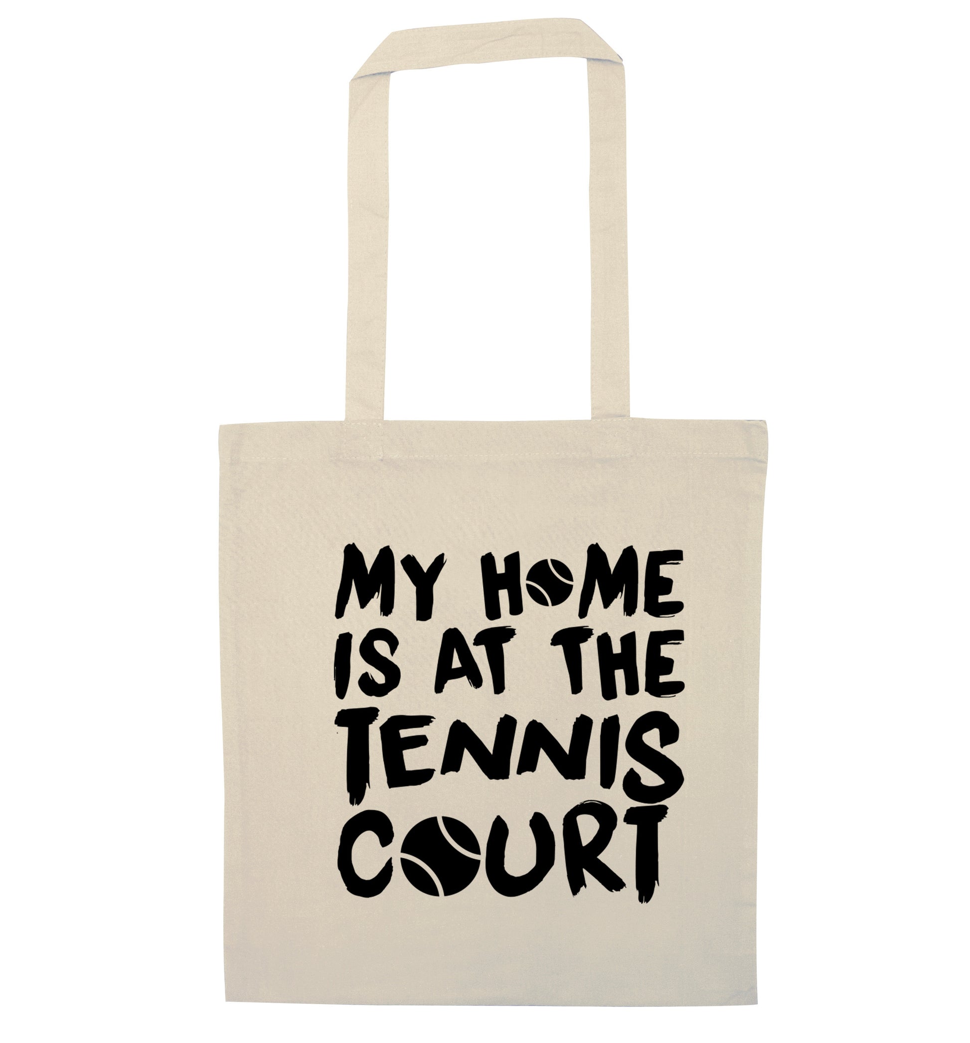 My home is at the tennis court natural tote bag