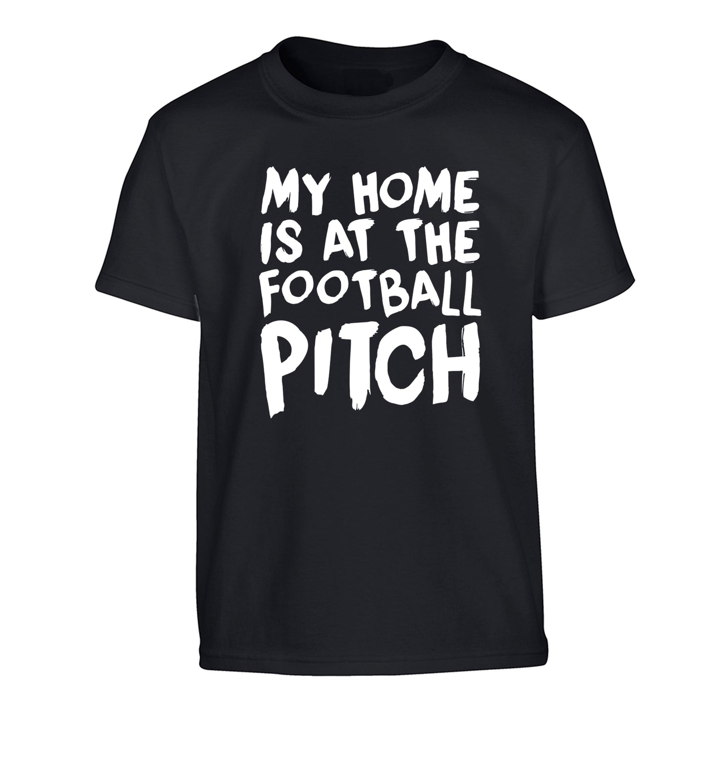 My home is at the football pitch Children's black Tshirt 12-14 Years