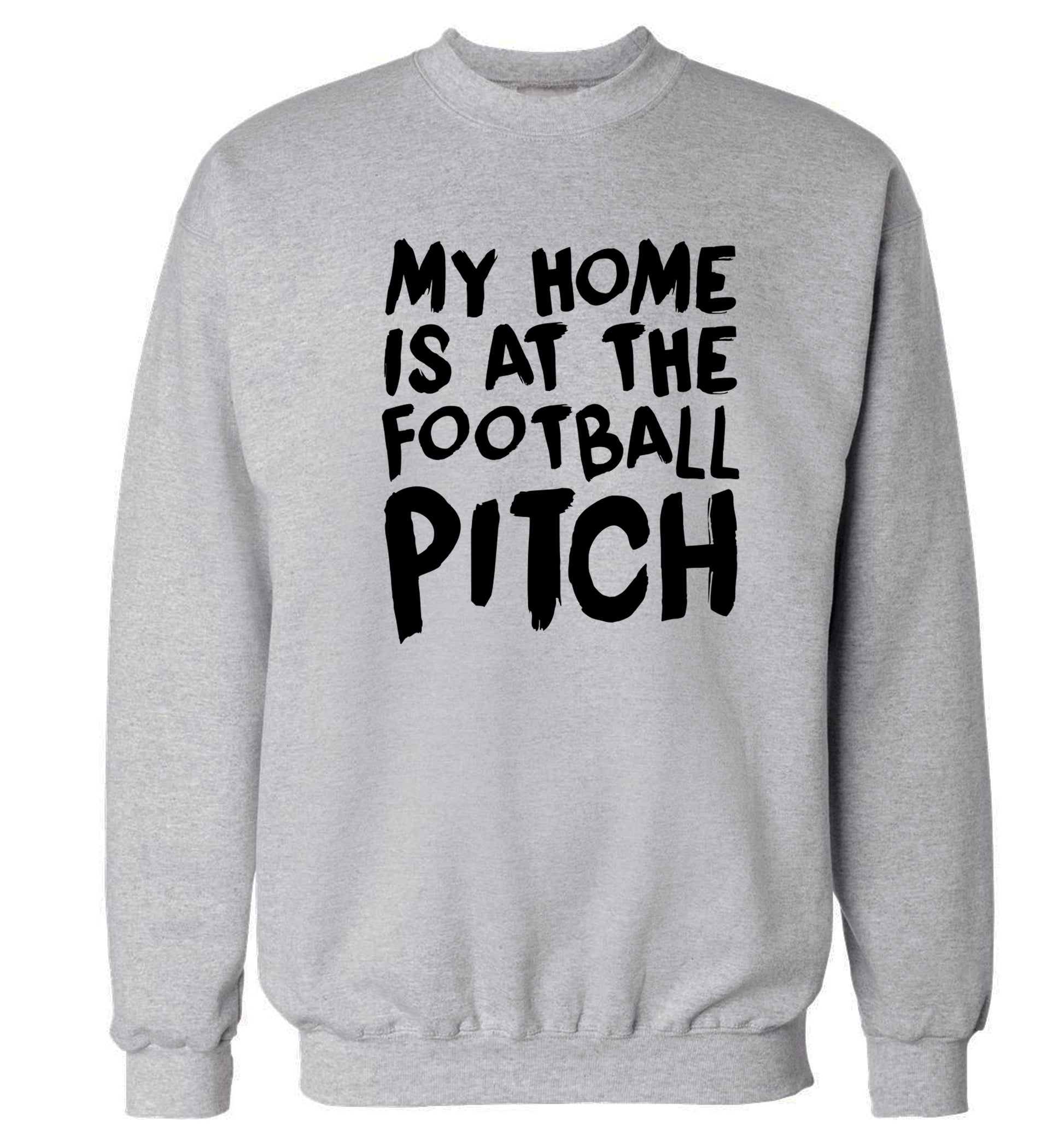 My home is at the football pitch Adult's unisex grey Sweater 2XL