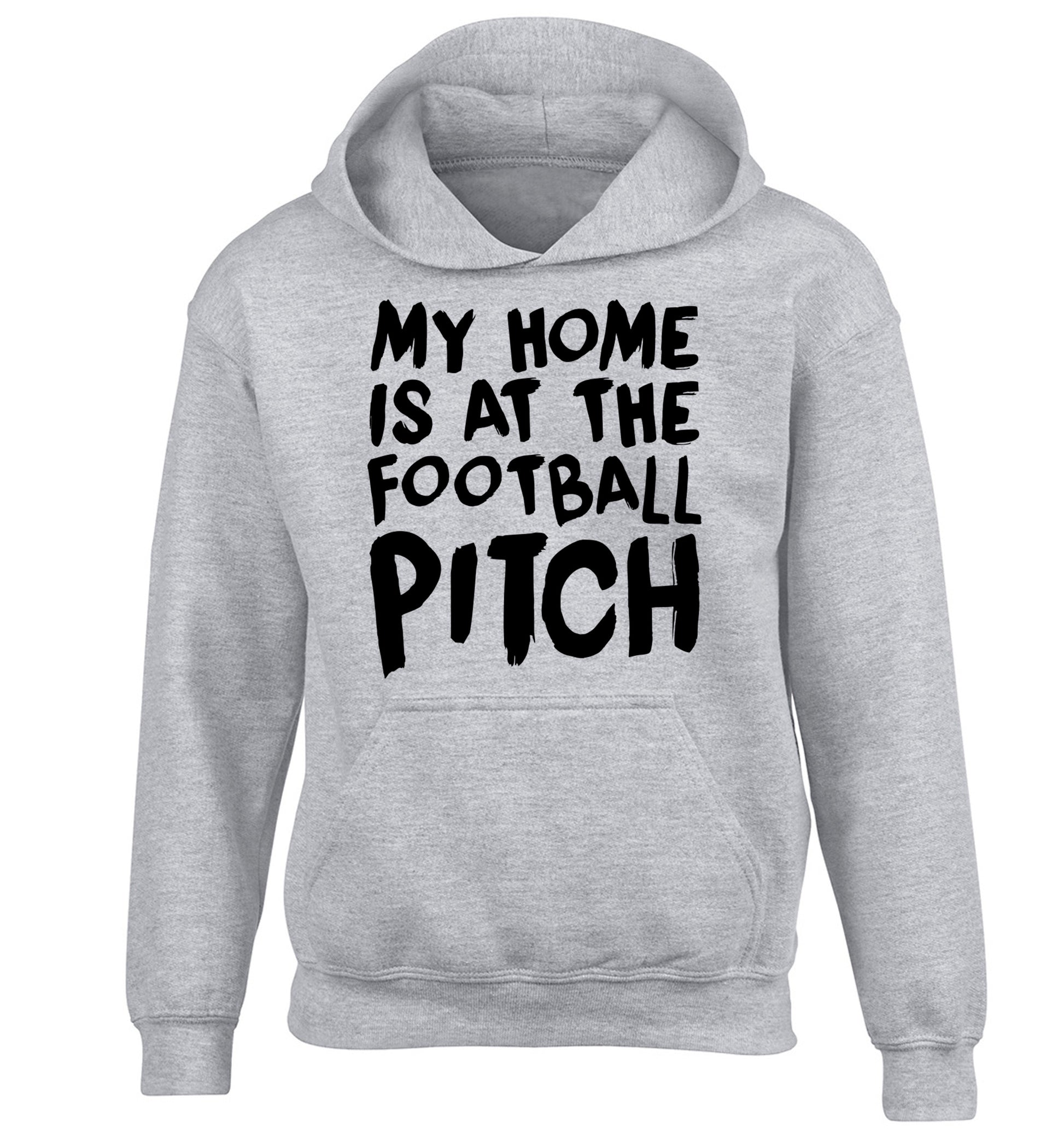 My home is at the football pitch children's grey hoodie 12-14 Years