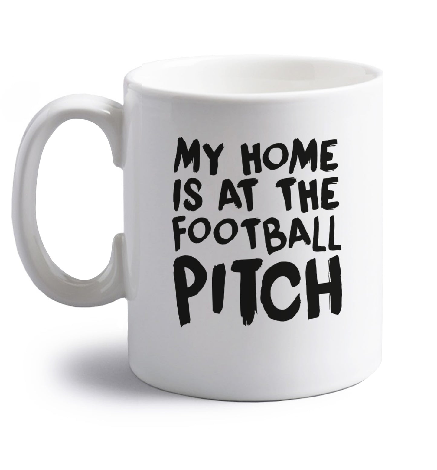 My home is at the football pitch right handed white ceramic mug 