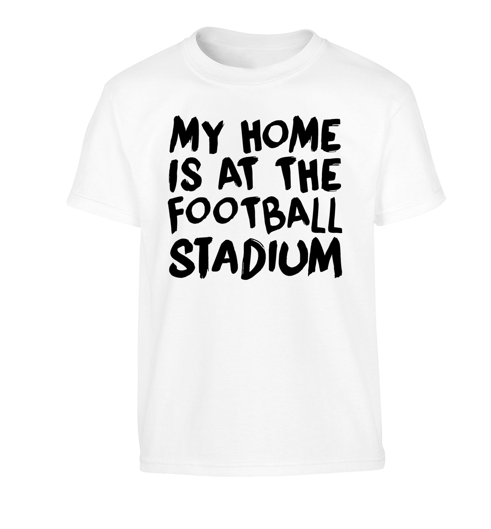My home is at the football stadium Children's white Tshirt 12-14 Years