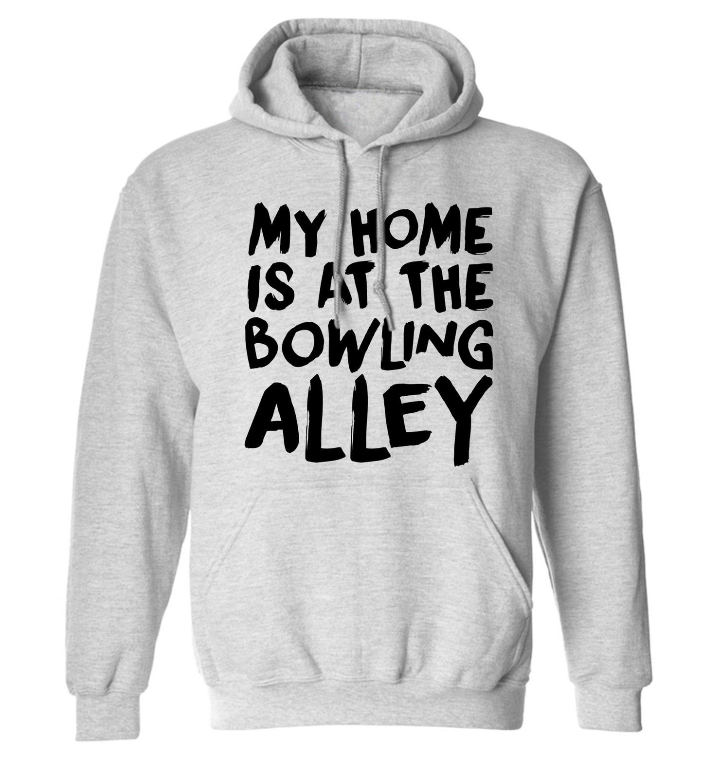 My home is at the bowling alley adults unisex grey hoodie 2XL