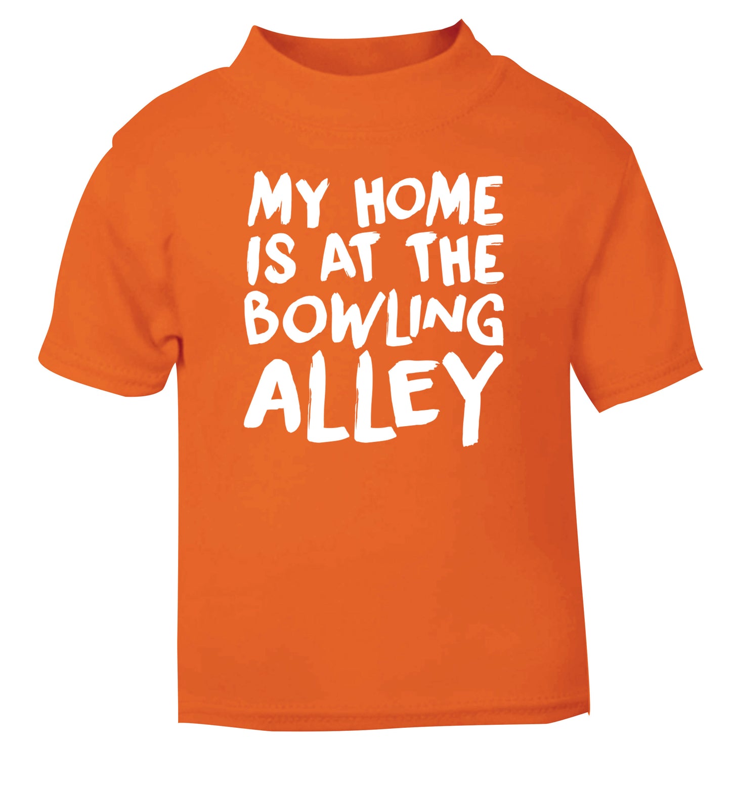 My home is at the bowling alley orange Baby Toddler Tshirt 2 Years