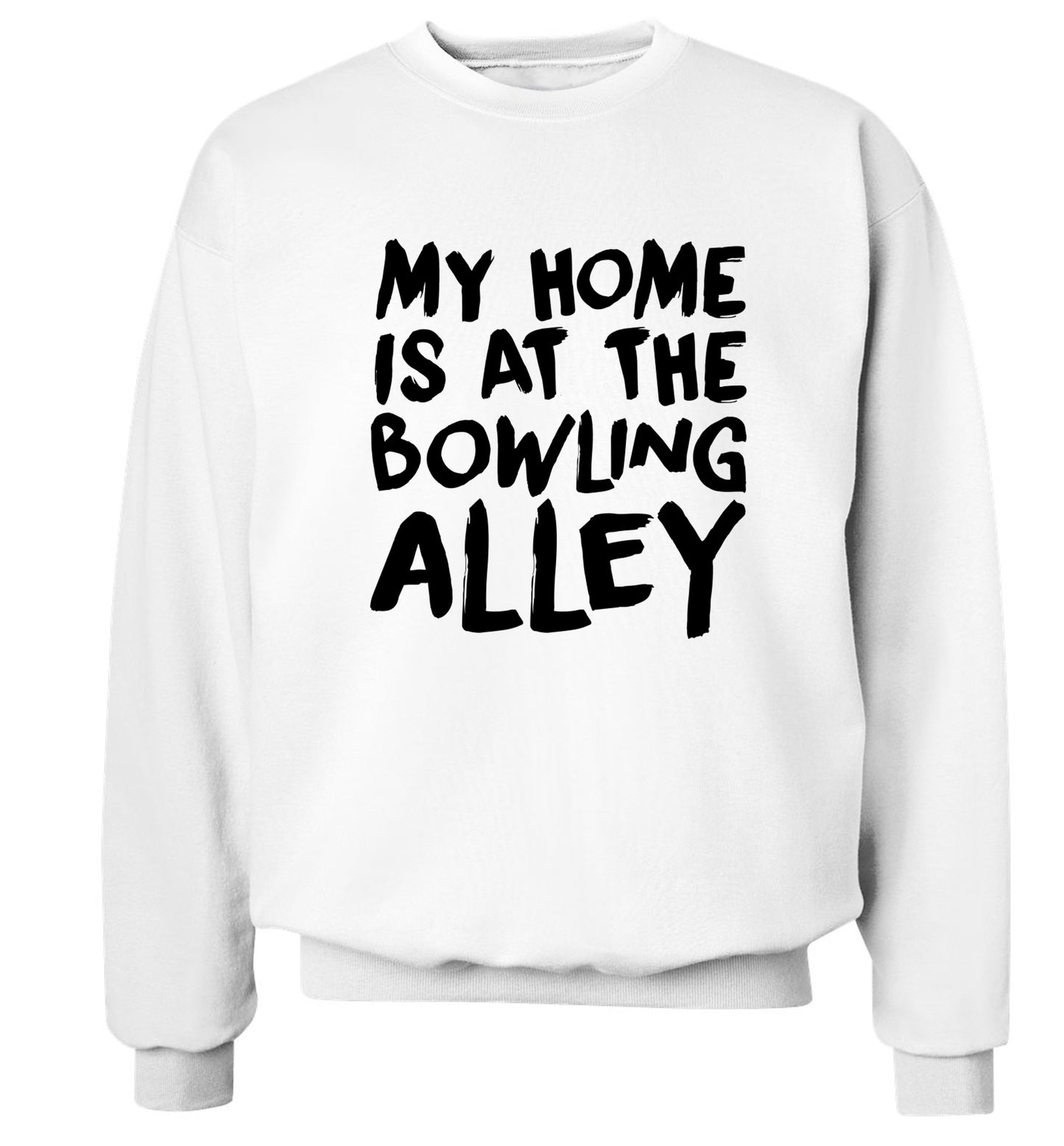 My home is at the bowling alley Adult's unisex white Sweater 2XL