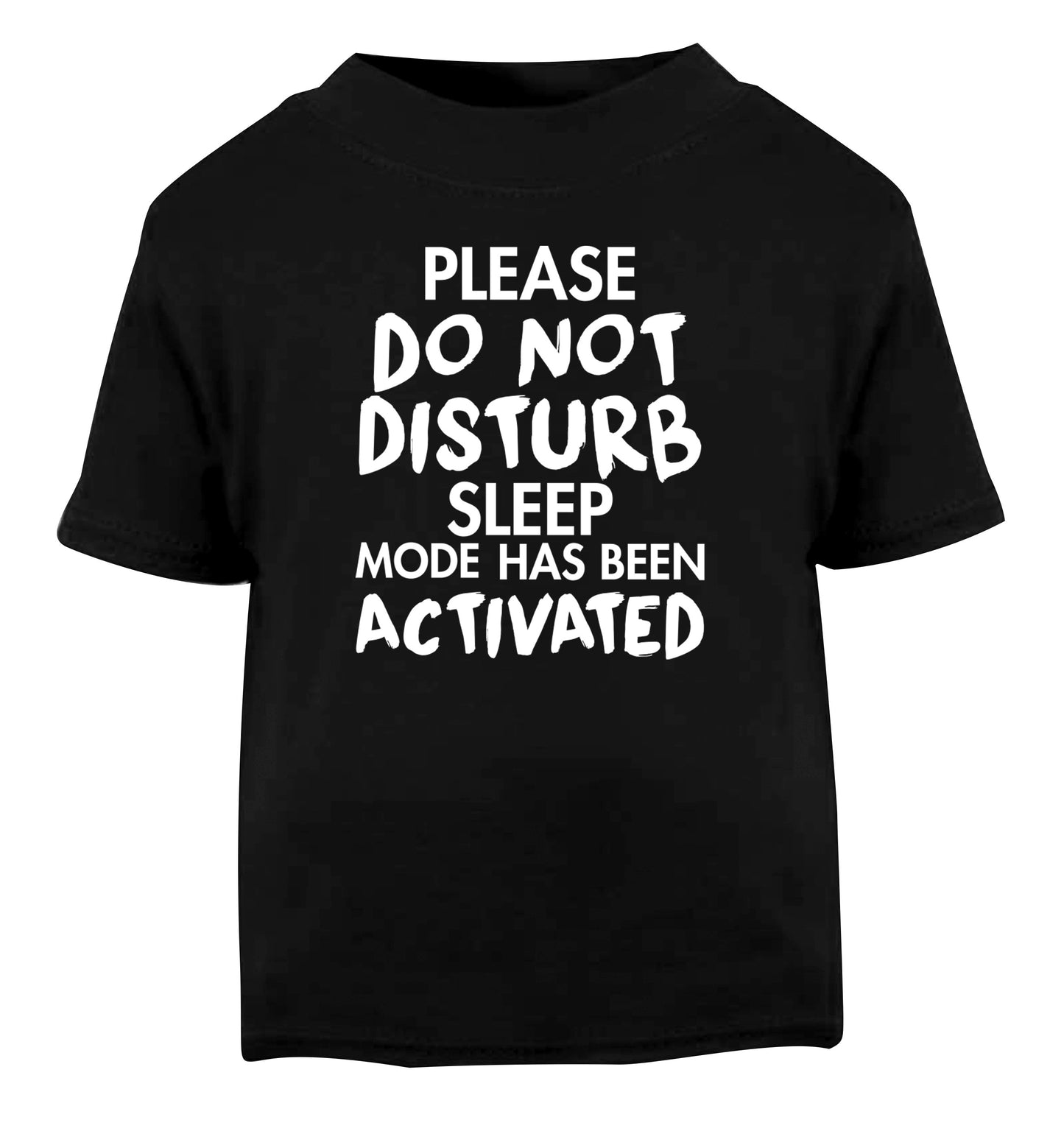 Please do not disturb sleeping mode has been activated Black Baby Toddler Tshirt 2 years
