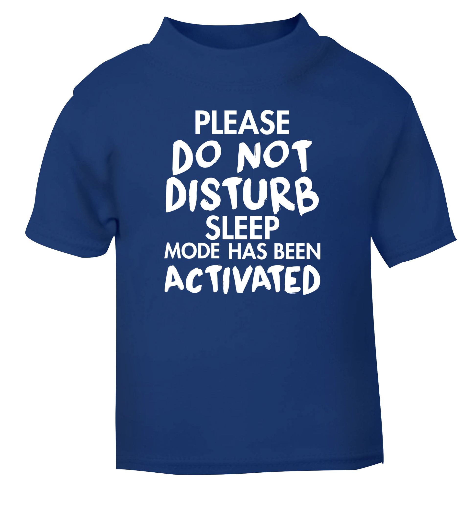 Please do not disturb sleeping mode has been activated blue Baby Toddler Tshirt 2 Years