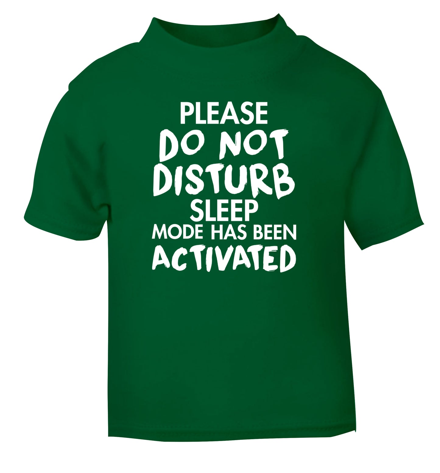 Please do not disturb sleeping mode has been activated green Baby Toddler Tshirt 2 Years