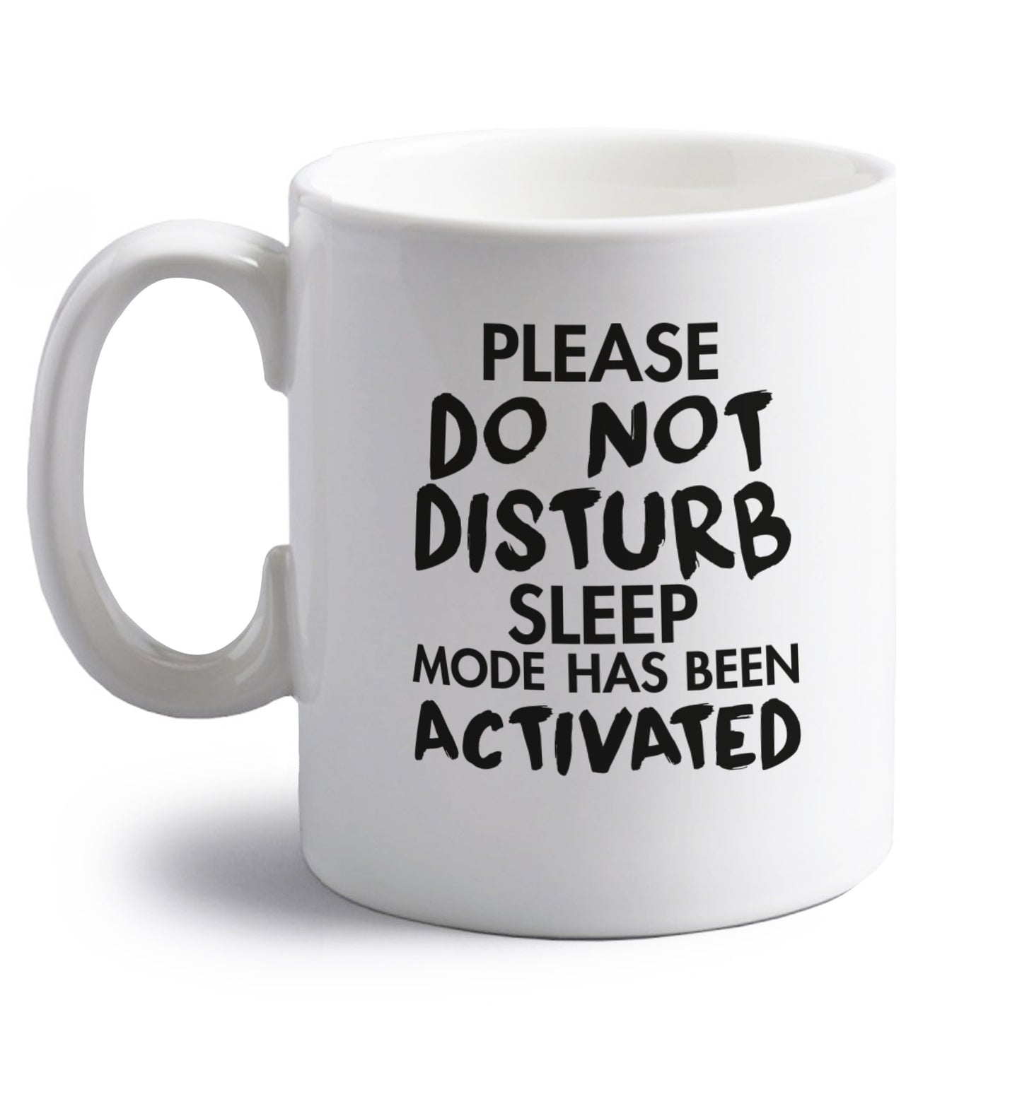 Please do not disturb sleeping mode has been activated right handed white ceramic mug 