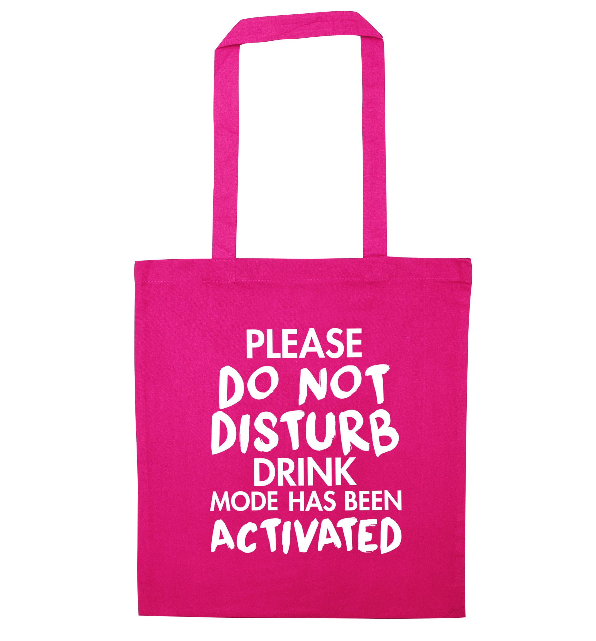 Please do not disturb drink mode has been activated pink tote bag